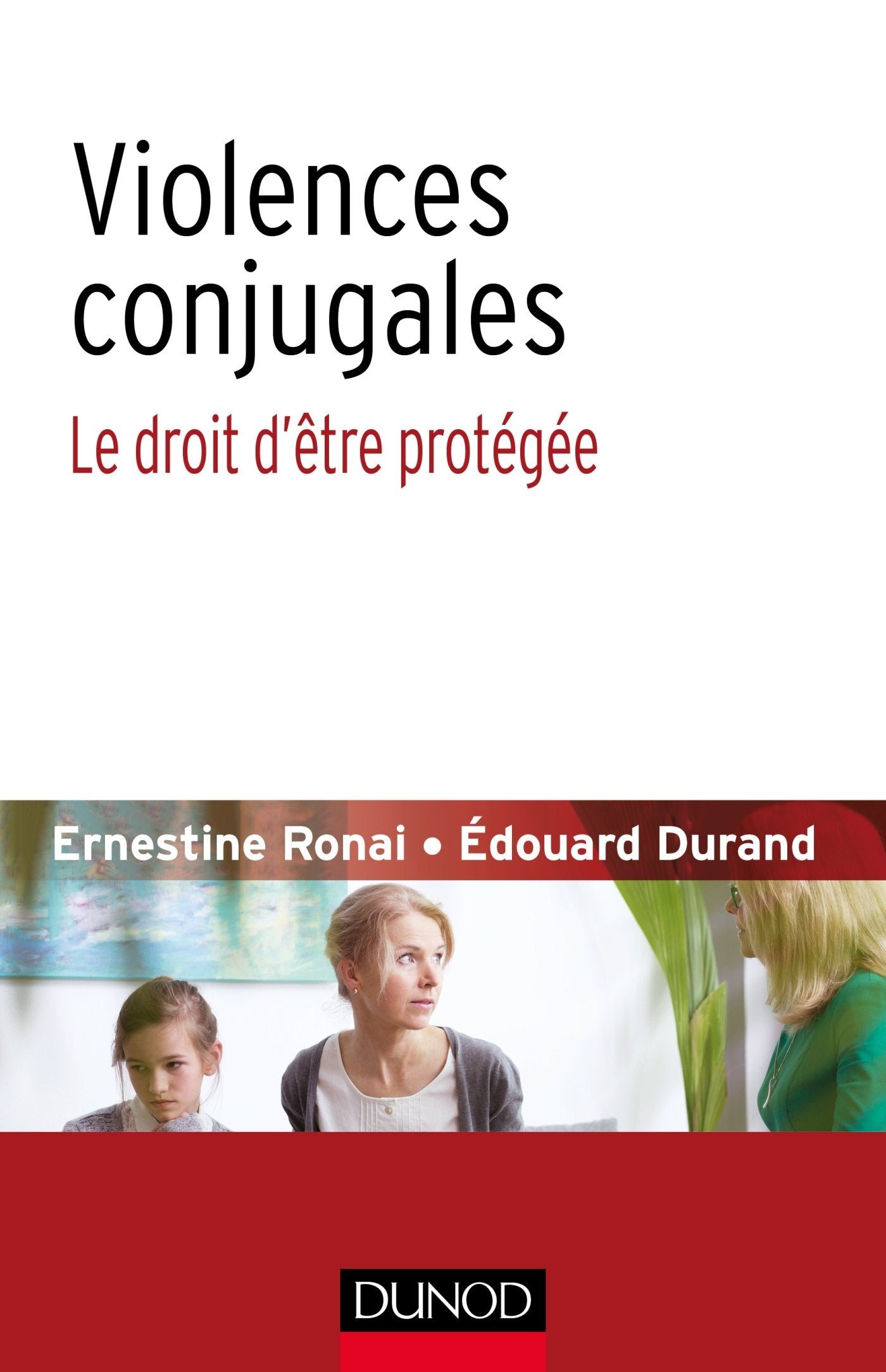 Violences conjugales : le droit d'être protégée book