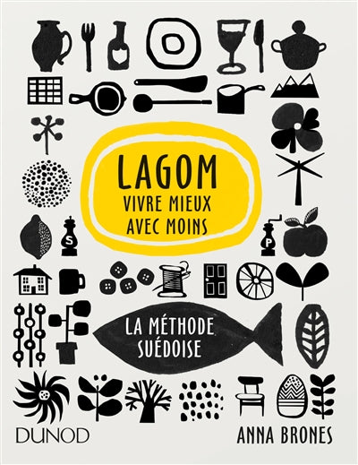Product Image: Lagom : vivre mieux avec moins, la méthode suédoise