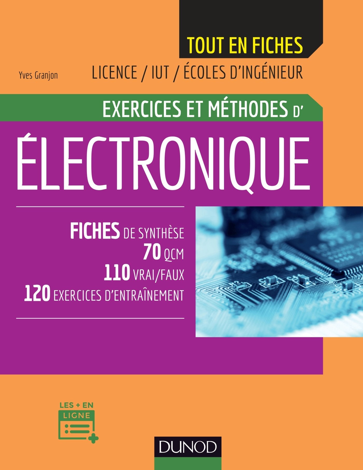 Exercices et méthodes d'électronique: Fiches de synthèse, 70 QCM, 110 vrai/faux, 120 exercices d'entrainement Business & Technology