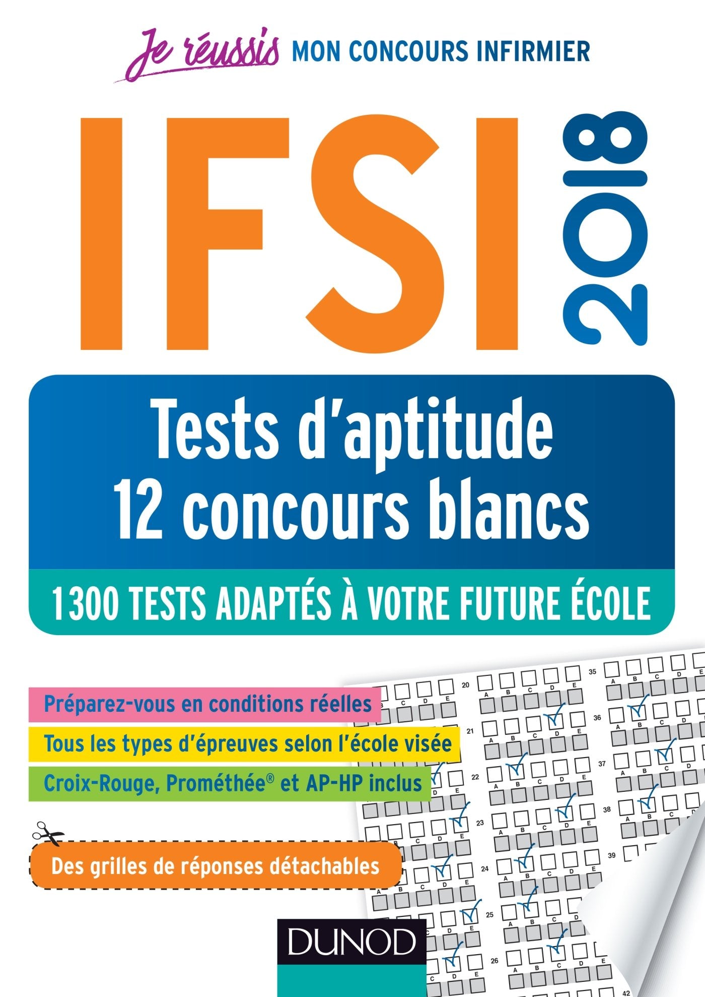 IFSI 2018 Tests d'aptitude - 12 concours blancs - 1300 tests - Concours infirmier: 1300 tests adaptés à votre future école (2018) Medicine