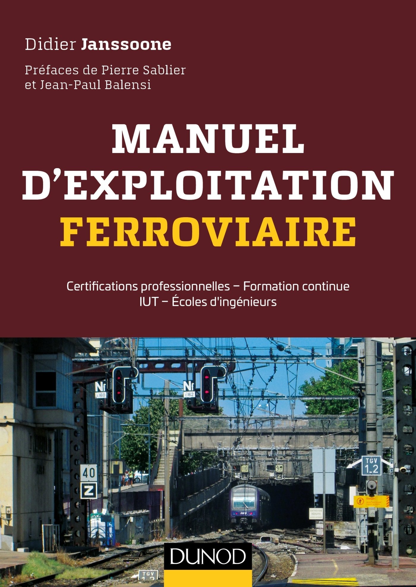 Manuel d'exploitation ferroviaire - Certifications AMV, TTMV, CTMV: Certifications professionnelles - Formation continue IUT - Écoles d'ingénieurs book