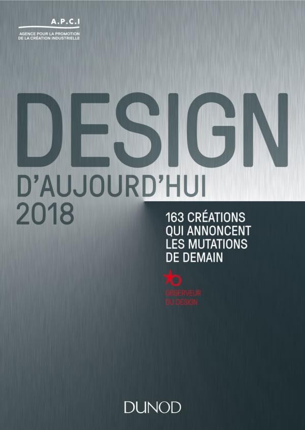 Design d'aujourd'hui: 163 créations qui annoncent les mutations de demain book