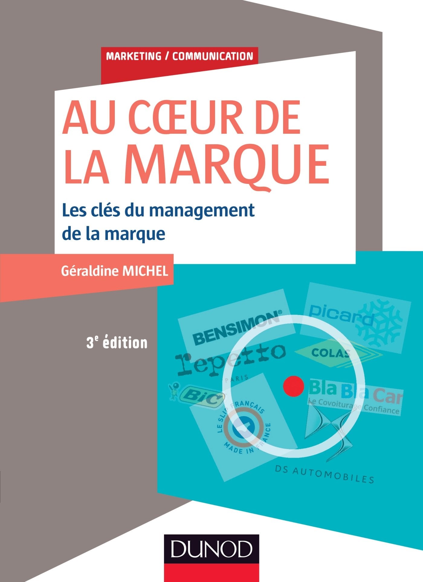 Au coeur de la marque - 3e éd. - Les clés du management des marques: Les clés du management des marques book