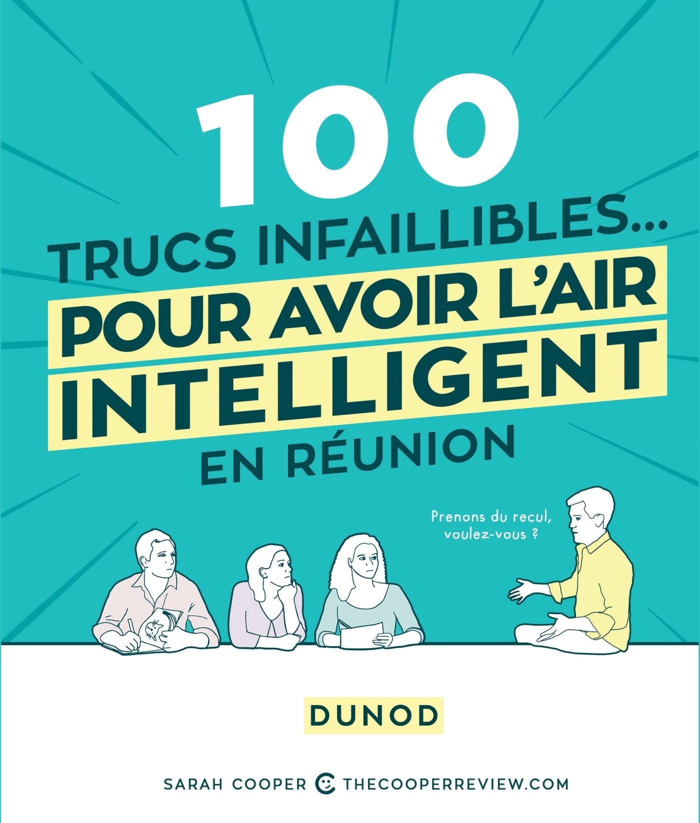 100 trucs infaillibles pour avoir l'air intelligent en réunion Business, Finance & Career