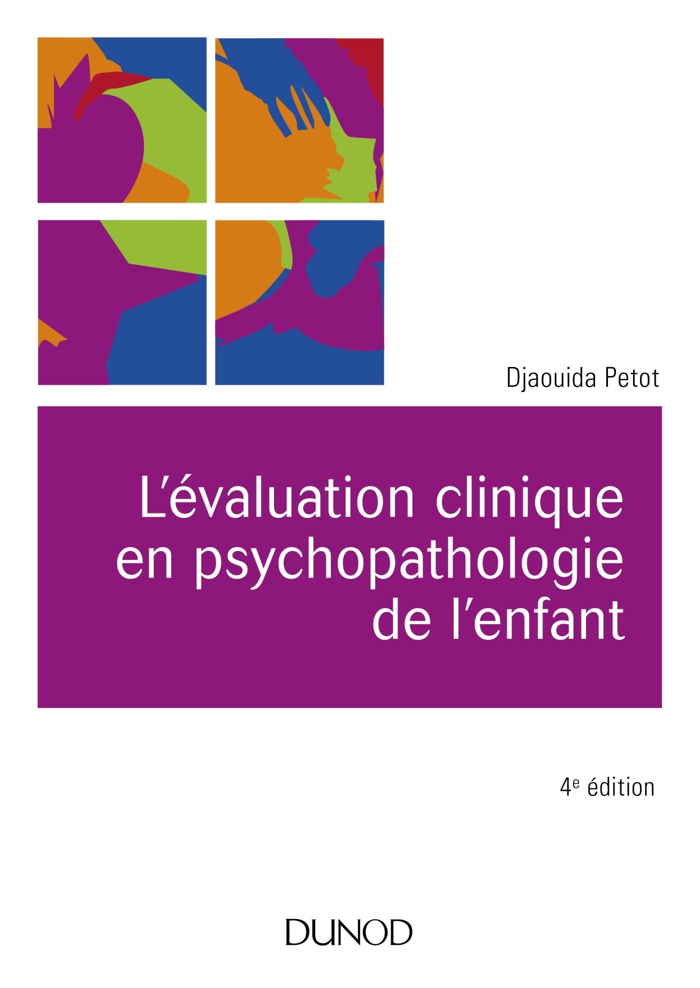 L'évaluation clinique en psychopathologie de l'enfant - 4e éd. Psychology