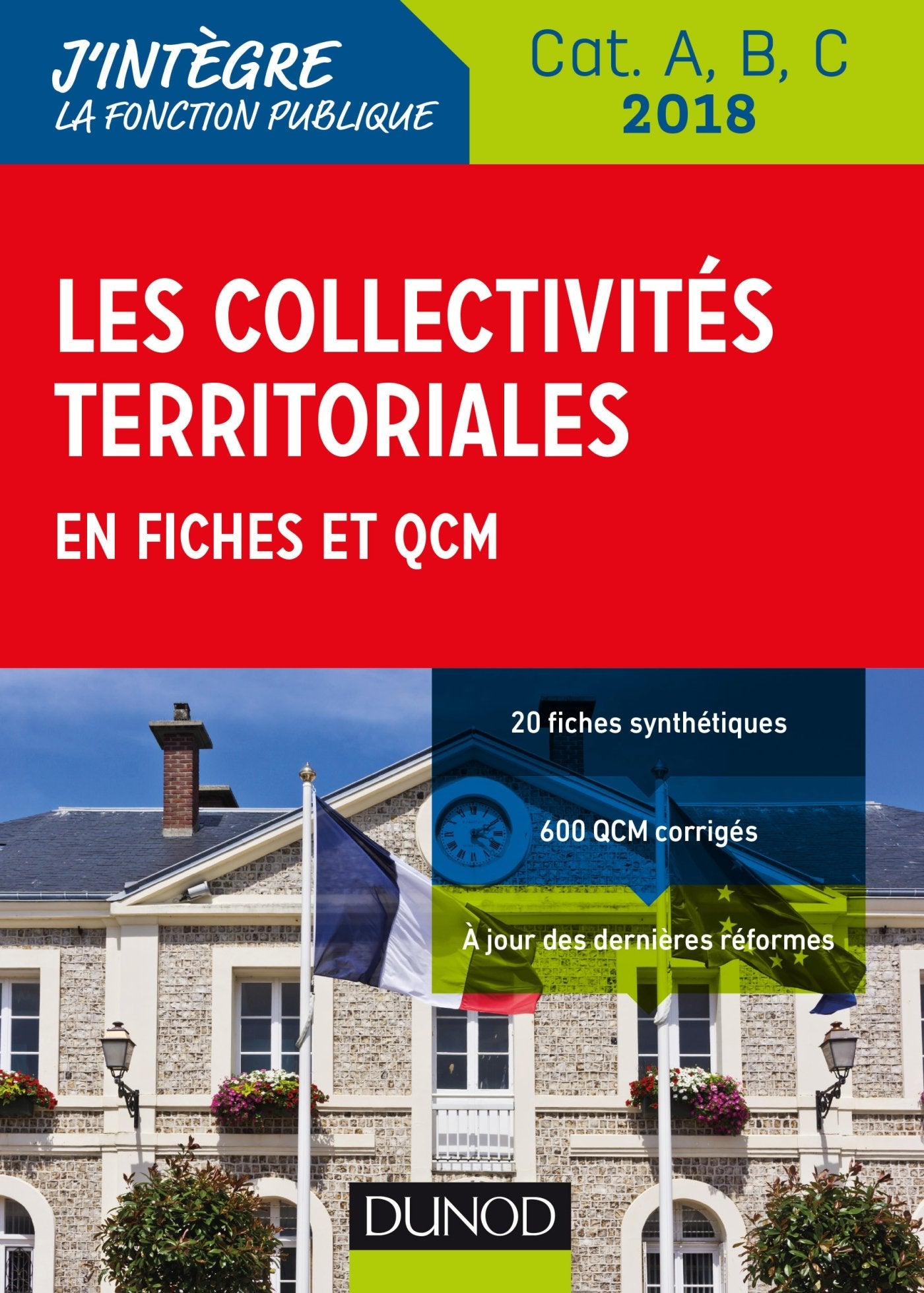 Les collectivités territoriales en fiches et QCM - Cat. A, B, C - 2018: Cat. A, B, C - 2018 (2018) Business, Finance & Career