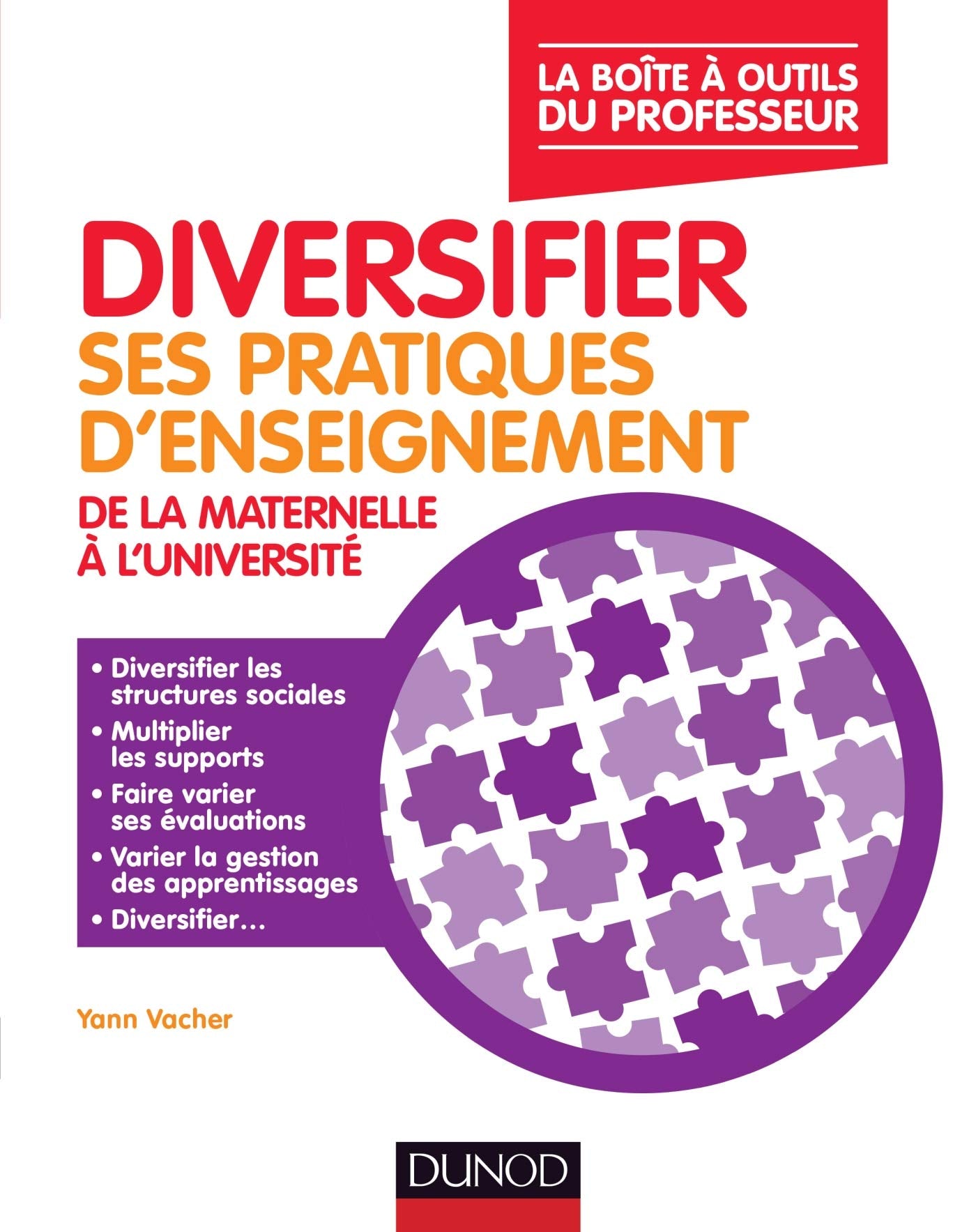 Diversifier ses pratiques d'enseignement - De maternelle à l'université: De maternelle à l'université book