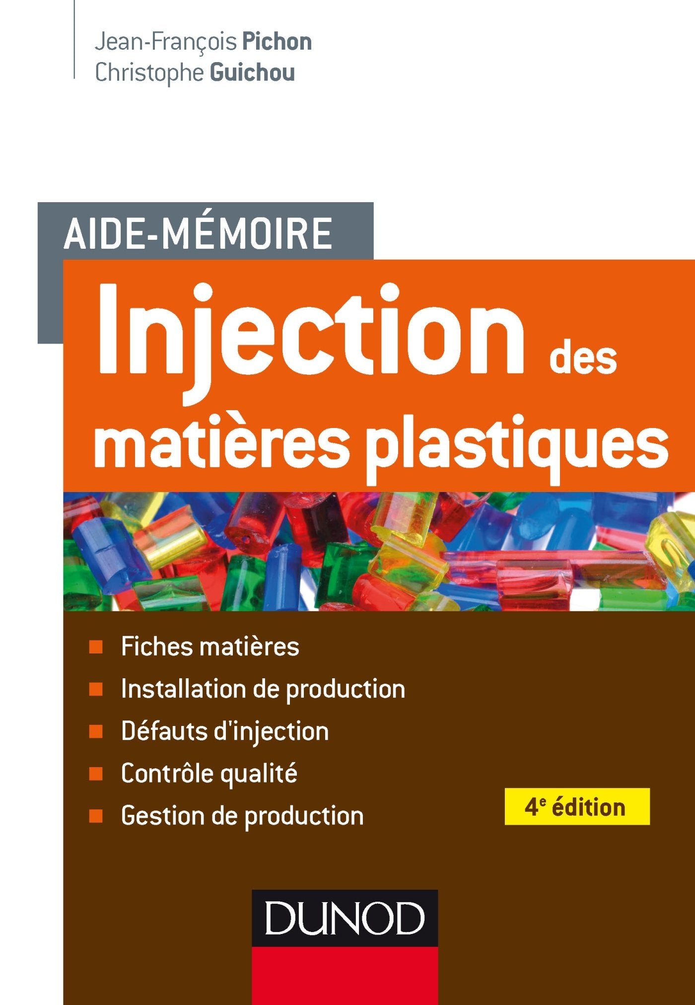Aide-mémoire Injection des matières plastiques - 4e éd. - Fiches matières - Installation de prod: Fiches matières - Installation de prod book