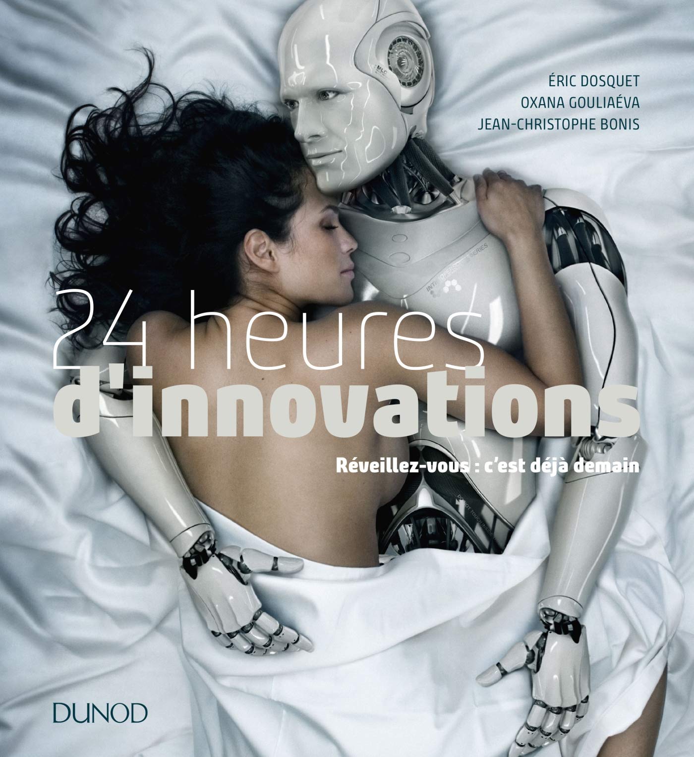 24 heures d'innovations - Réveillez-vous : c'est déjà demain: Réveillez-vous : c'est déjà demain Business, Finance & Career