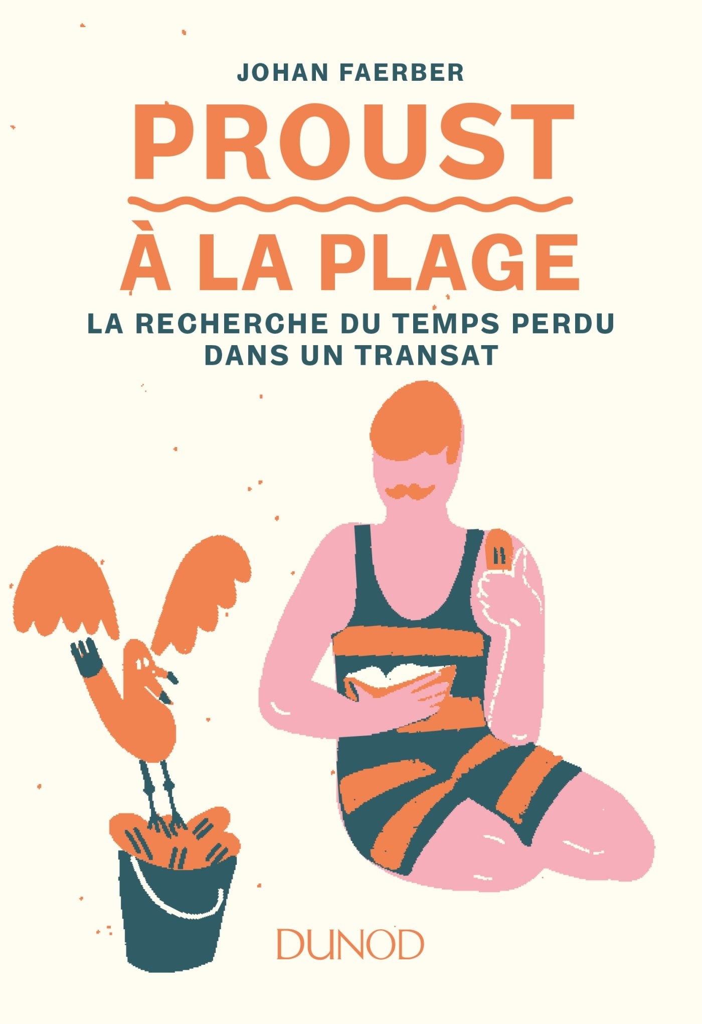 Proust à la plage - La Recherche du temps perdu dans un transat: La Recherche du temps perdu dans un transat book