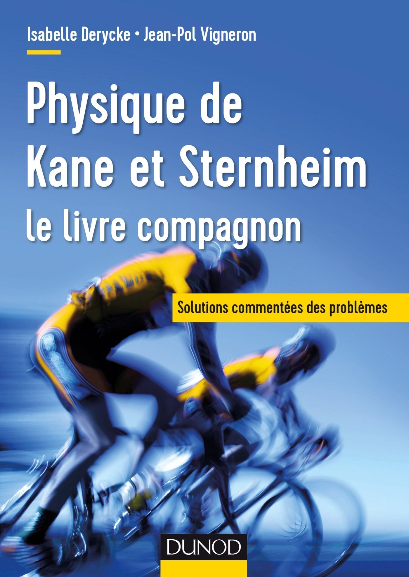 Physique de Kane et Sternheim - le livre compagnon - Solutions commentées des problèmes: Solutions commentées des problèmes Natural Sciences