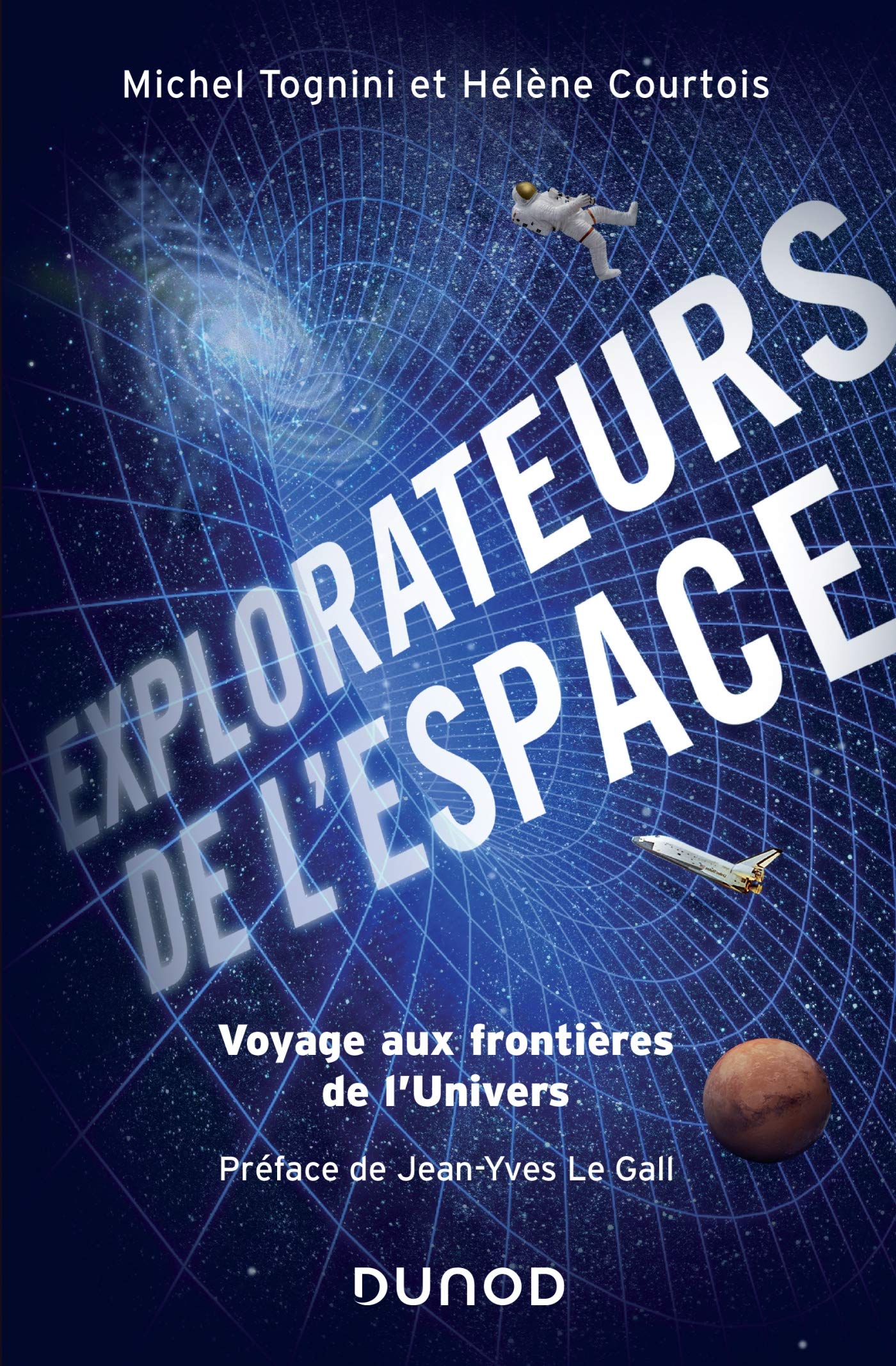 Explorateurs de l'espace - Voyage aux frontières de l'univers: Voyage aux frontières de l'univers book