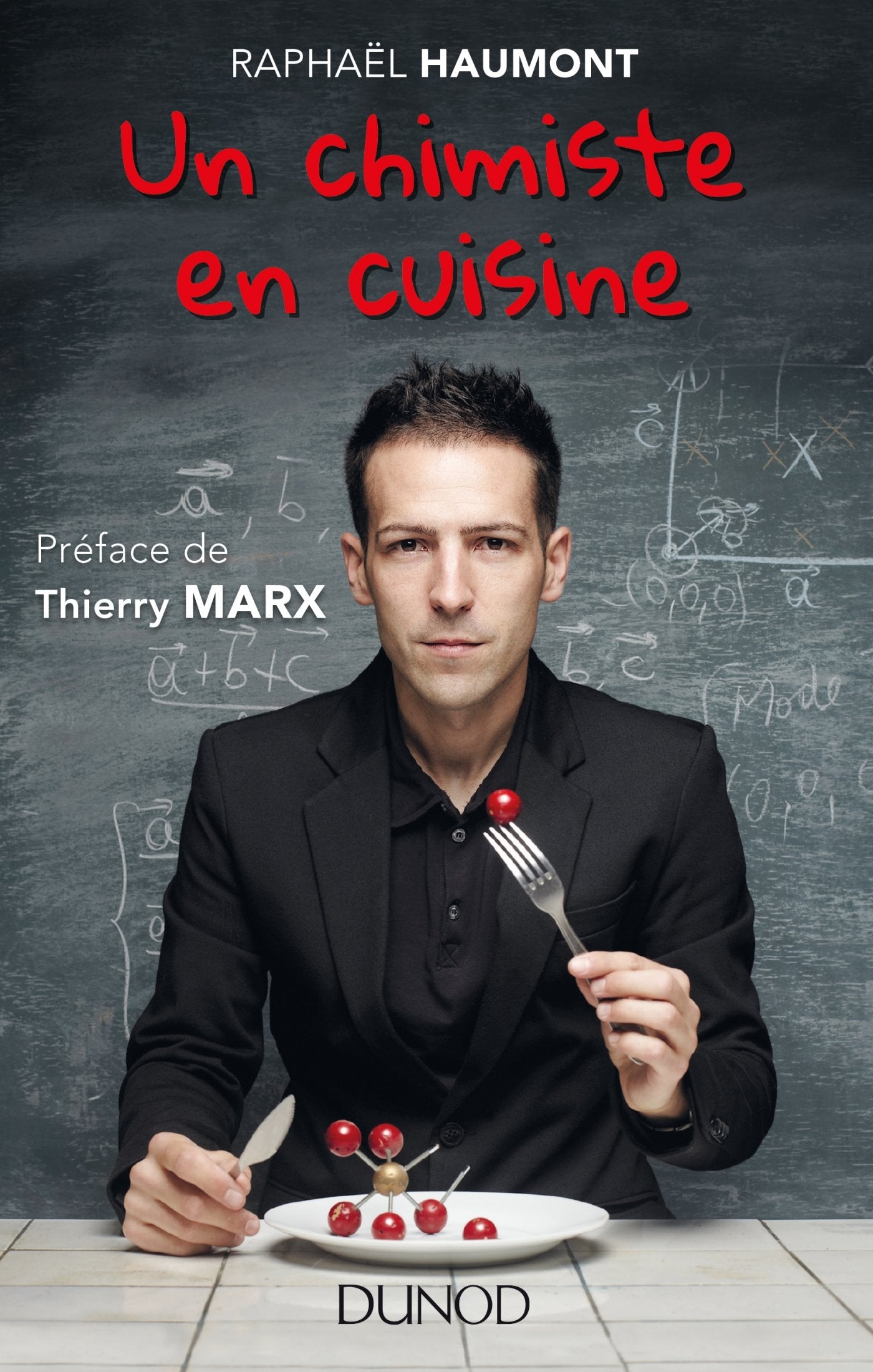 Un chimiste en cuisine-Préface de Thierry Marx book