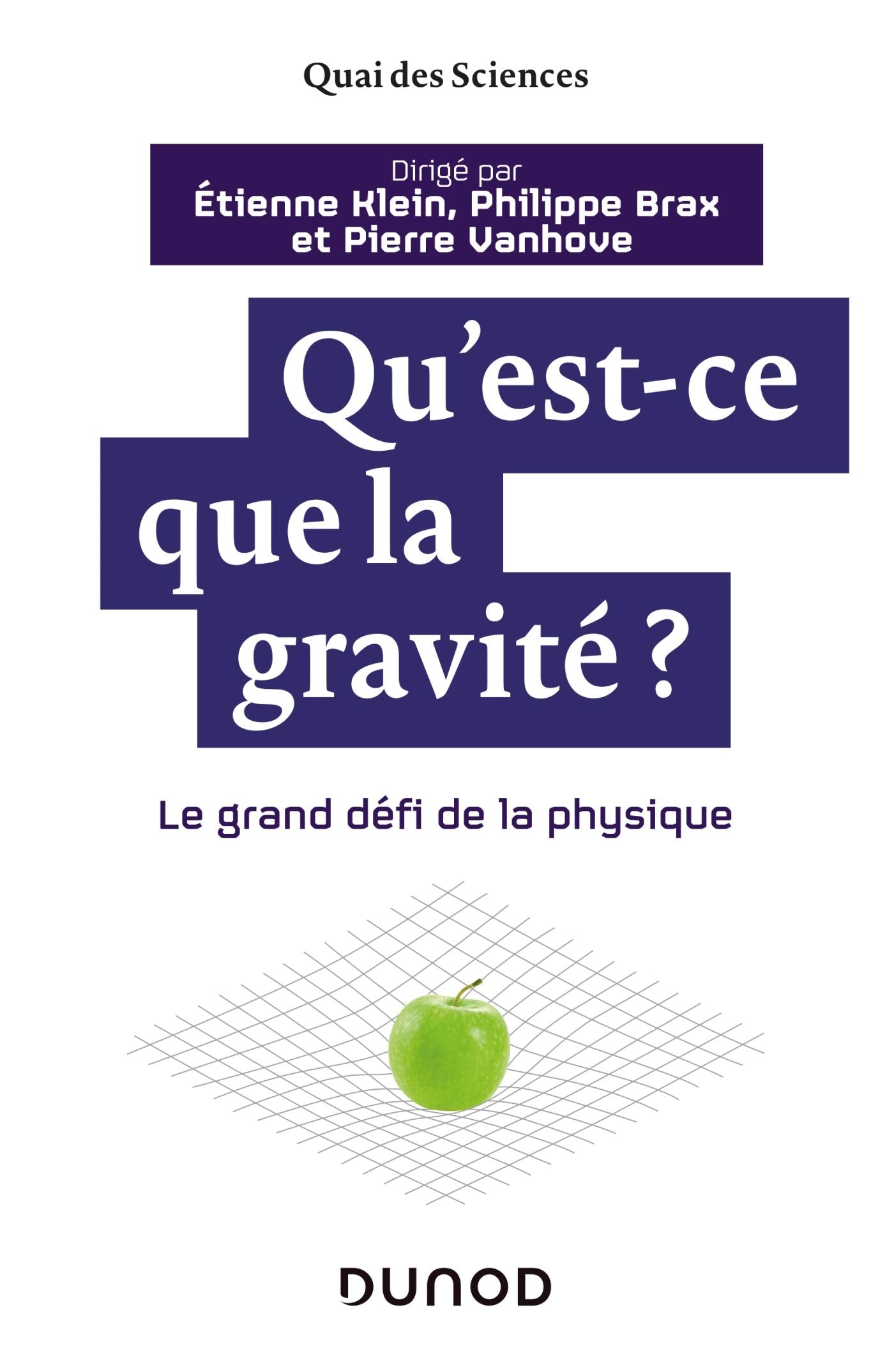 Qu'est-ce que la gravité ? - Le grand défi de la physique: Le grand défi de la physique Philosophy