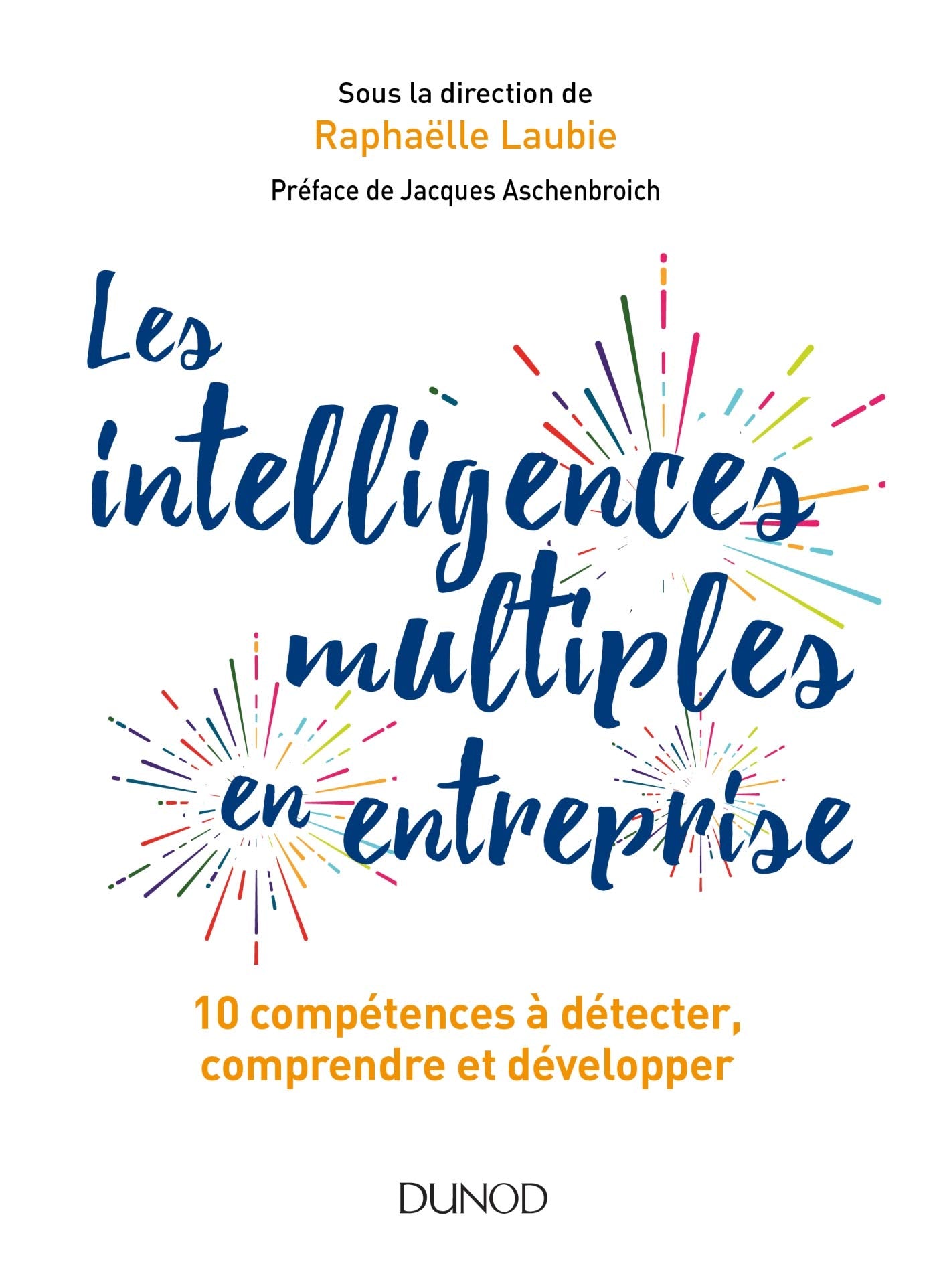 Les intelligences multiples en entreprise - Prix DCF du Livre - 2020: 10 compétences à détecter, comprendre et développer Business, Finance & Career