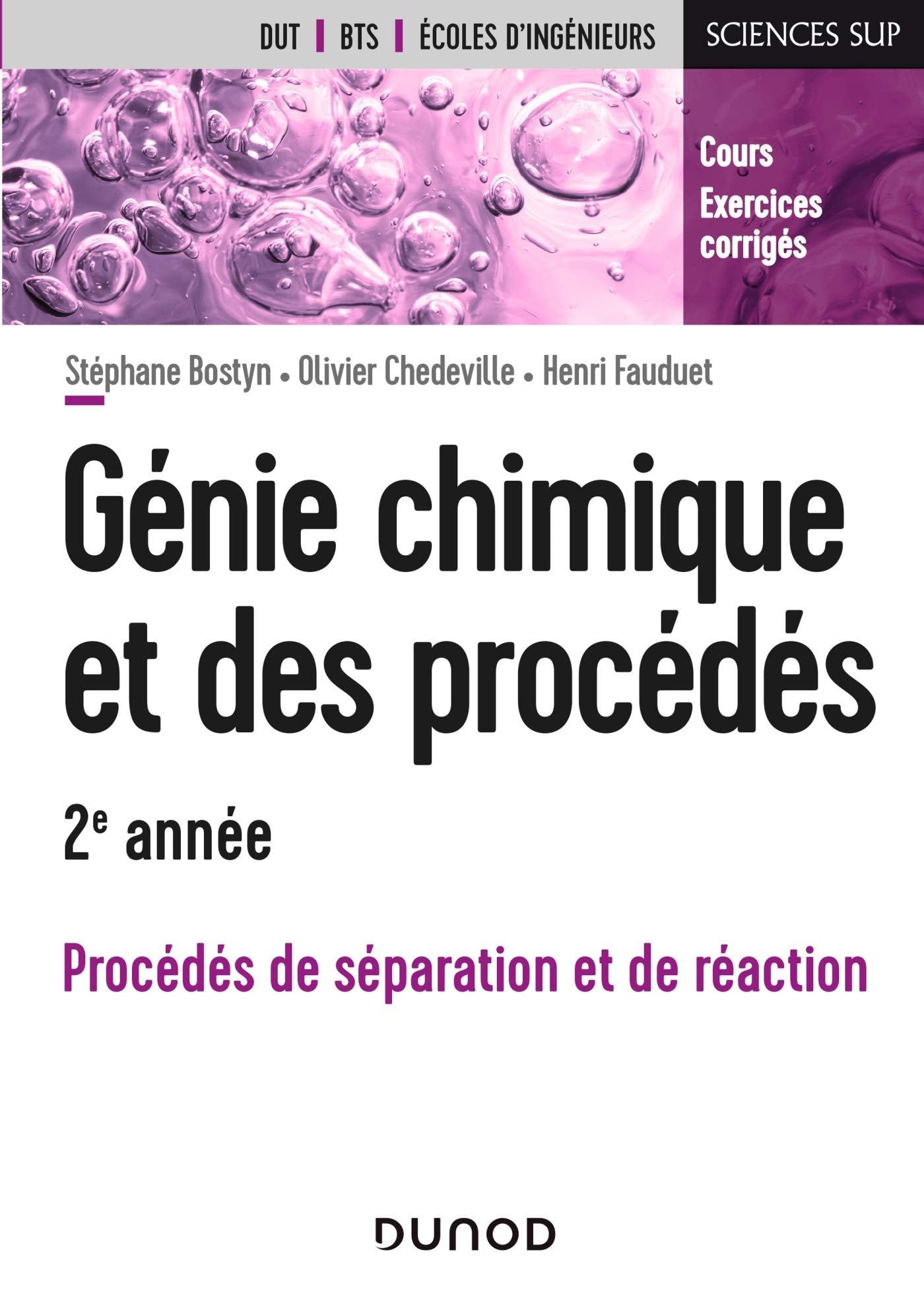 Génie chimique et des procédés - 2e année - Procédés de séparation et de réaction: - Cours et exercices corrigés Business & Technology