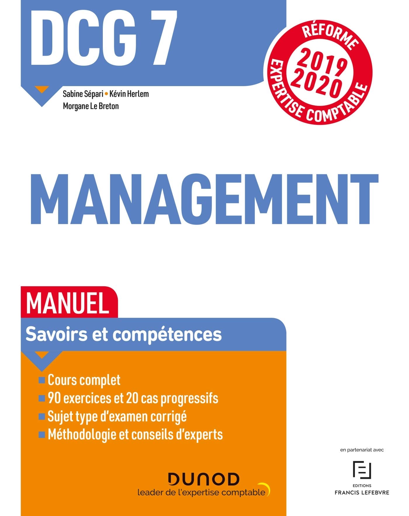 DCG 7 Management - Manuel - Réforme 2019-2020: Réforme Expertise comptable 2019-2020 (2019-2020) Business, Finance & Career