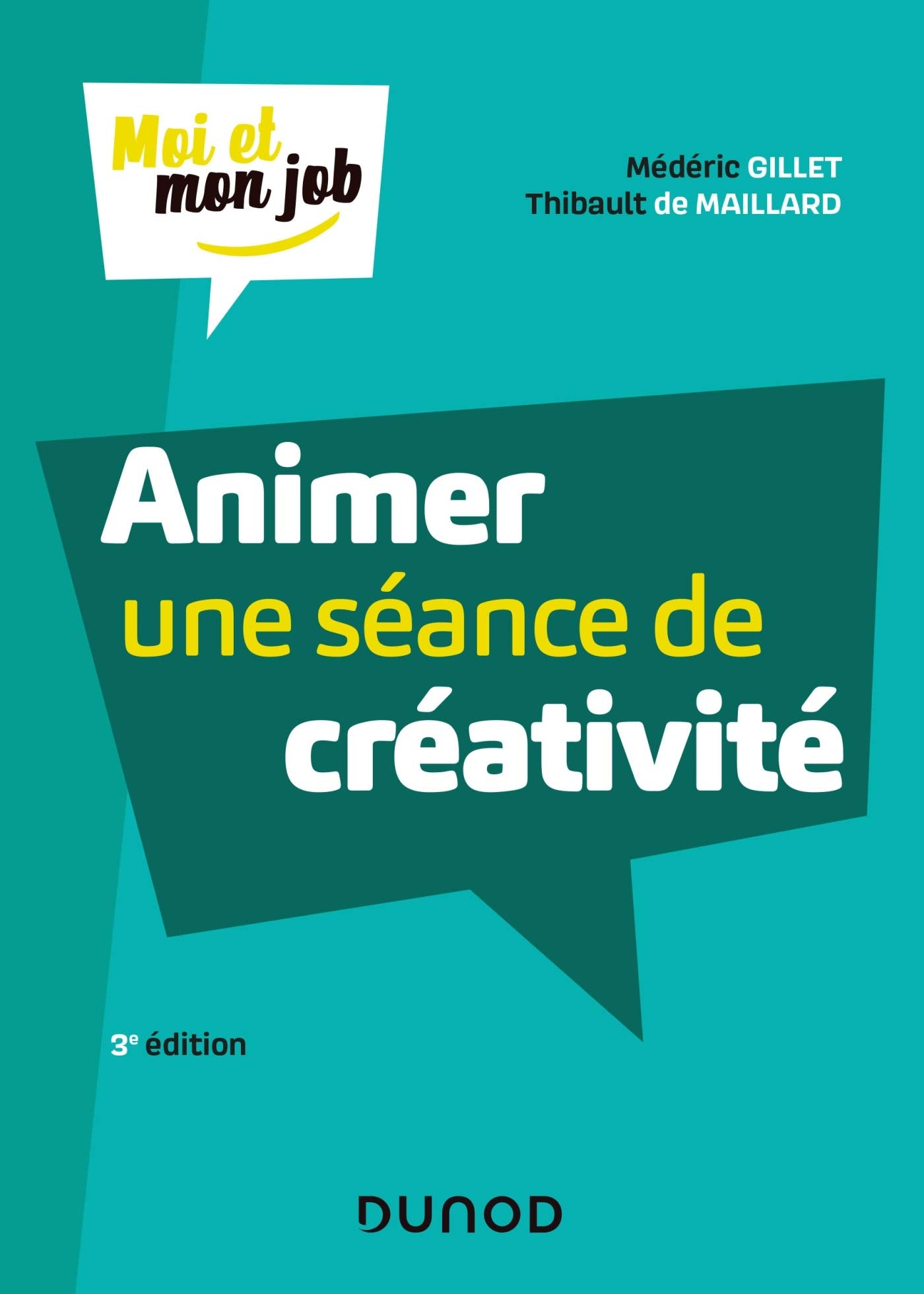 Animer une séance de créativité - 3e éd. - Lauréat Prix DCF du Livre - 2020 Business, Finance & Career