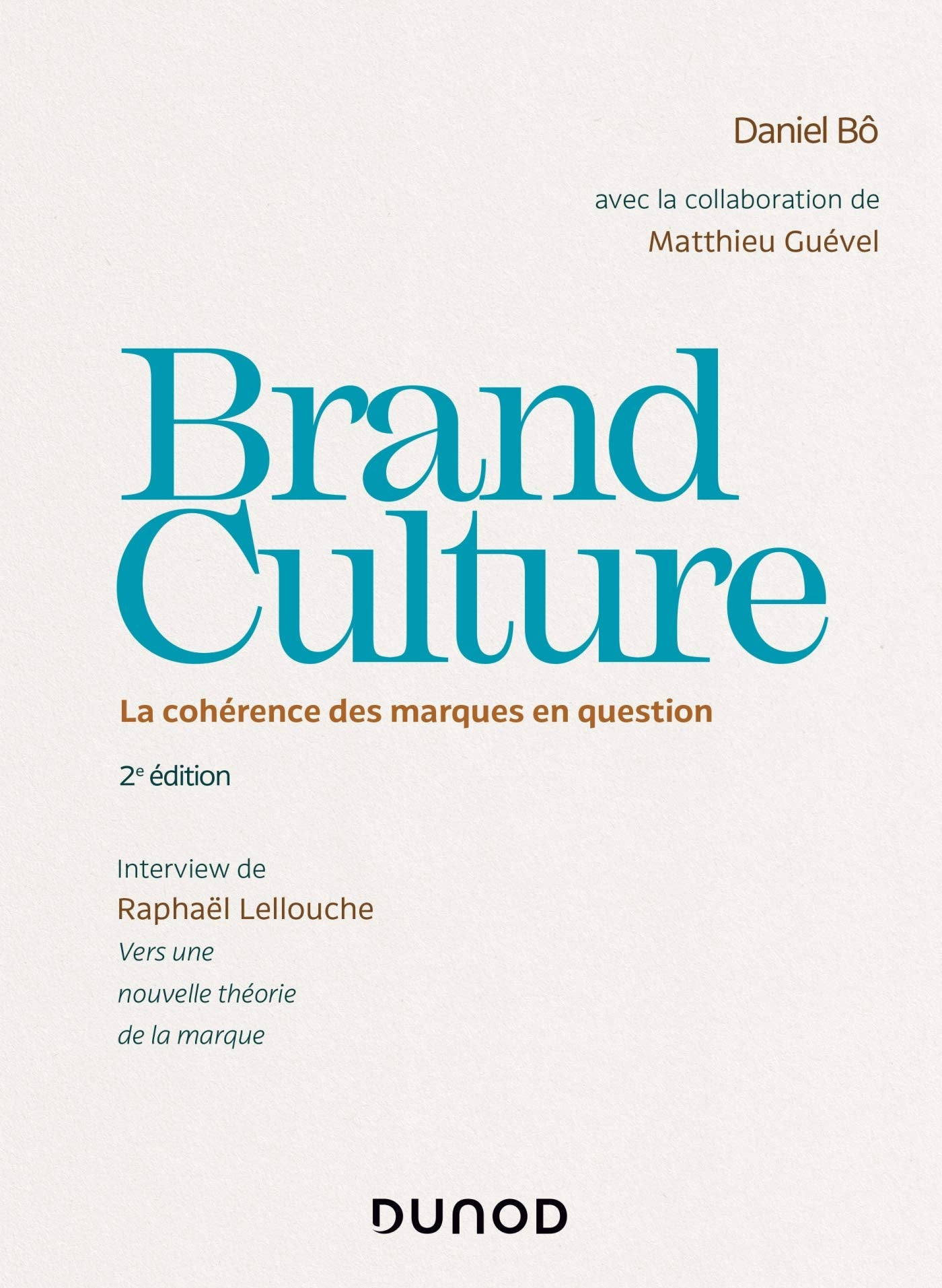 Brand Culture - La cohérence des marques en question - Prix DCF du Livre - 2013: La cohérence des marques en question Business, Finance & Career