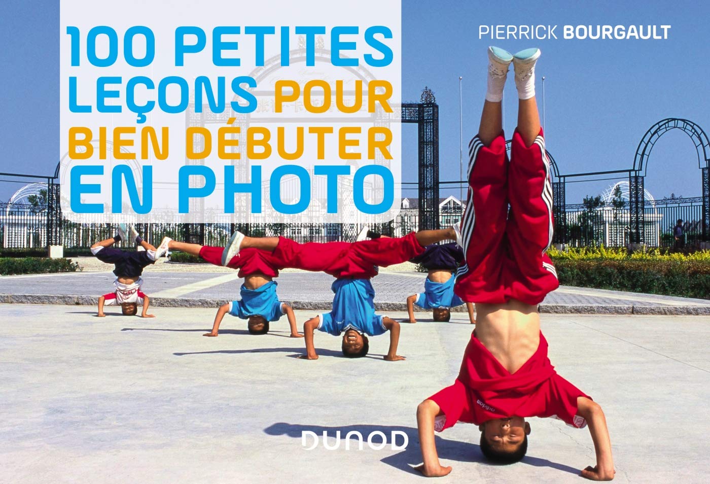 100 petites leçons pour bien débuter en photo Film, Art & Culture