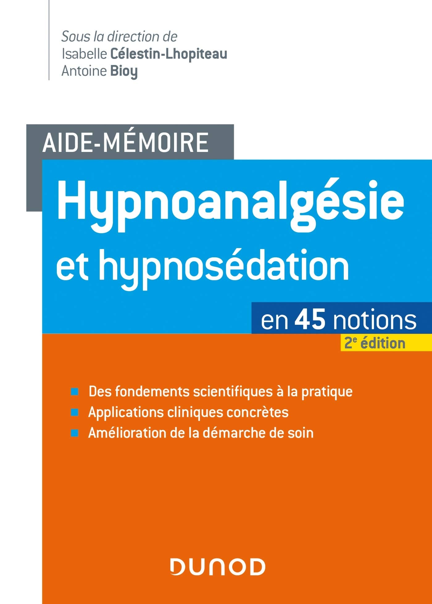 Aide-mémoire - Hypnoanalgésie et hypnosédation - 2e éd. - en 45 notions: en 45 notions Psychology