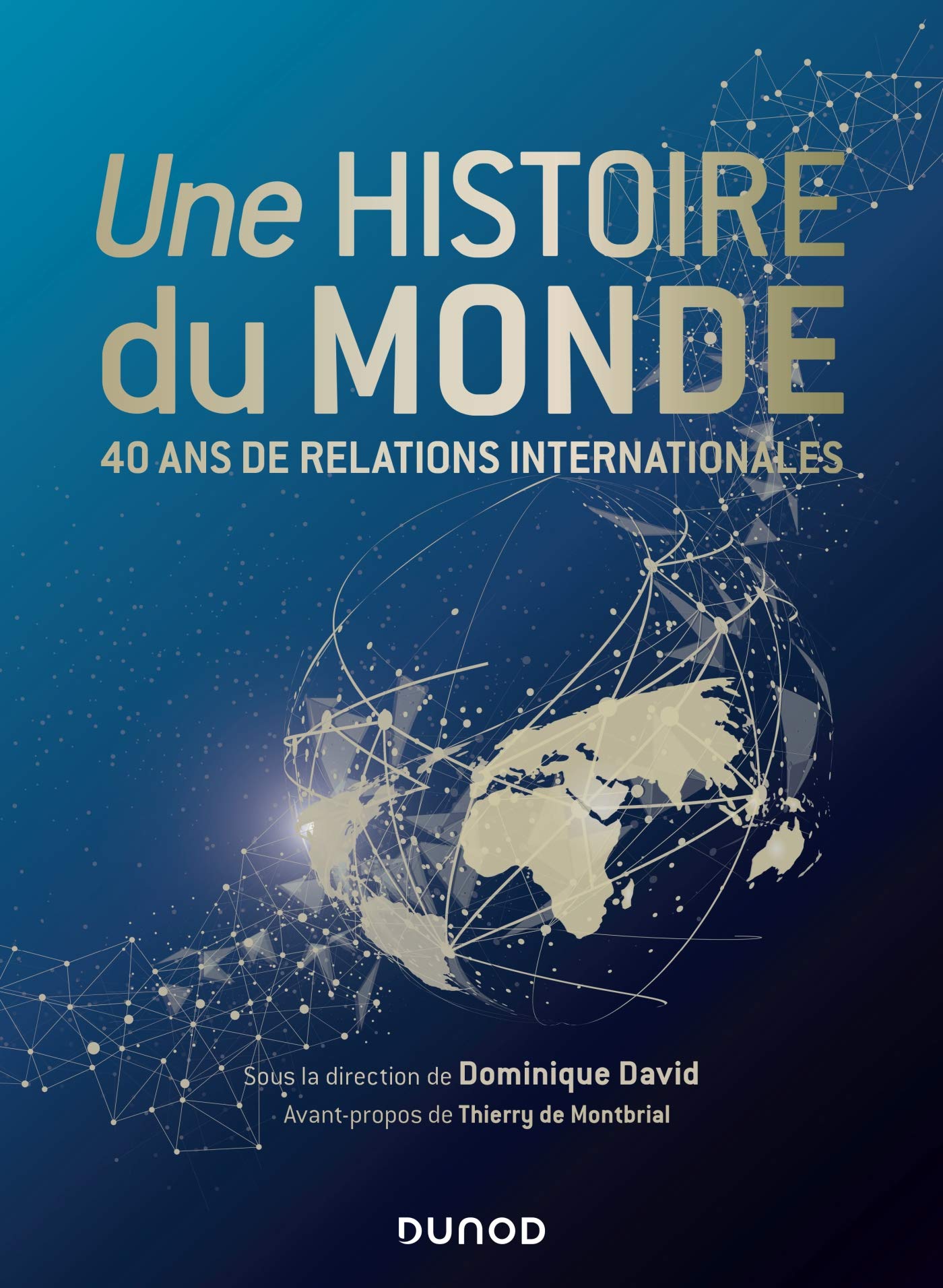 Une histoire du monde - 40 ans de relations internationales: 40 ans de relations internationales Essays & Short Stories