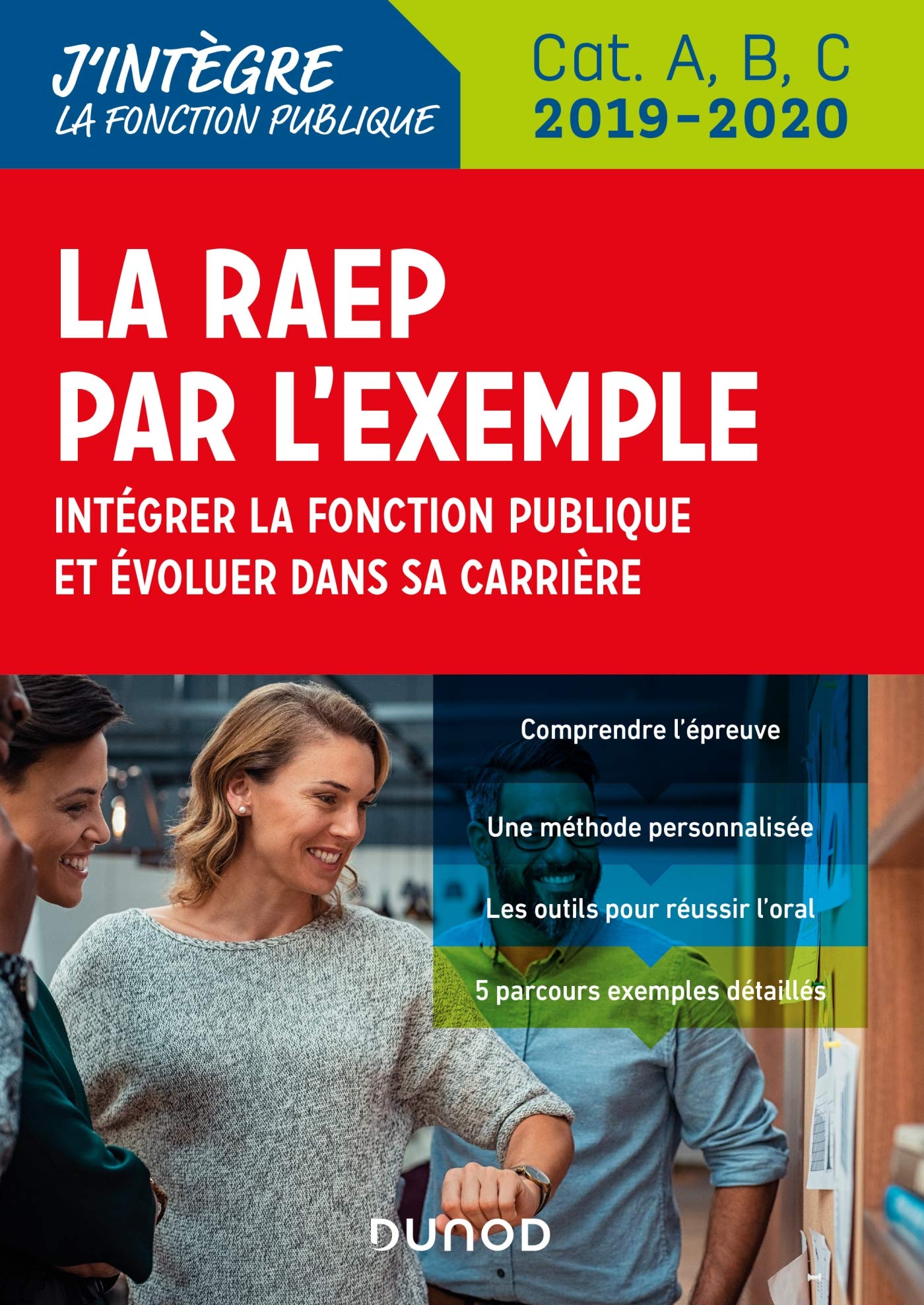 La RAEP par l'exemple - 2019-2020 - Intégrer la fonction publique et évoluer dans sa carrière: Intégrer la fonction publique et évoluer dans sa carrière (2019-2020) Business, Finance & Career