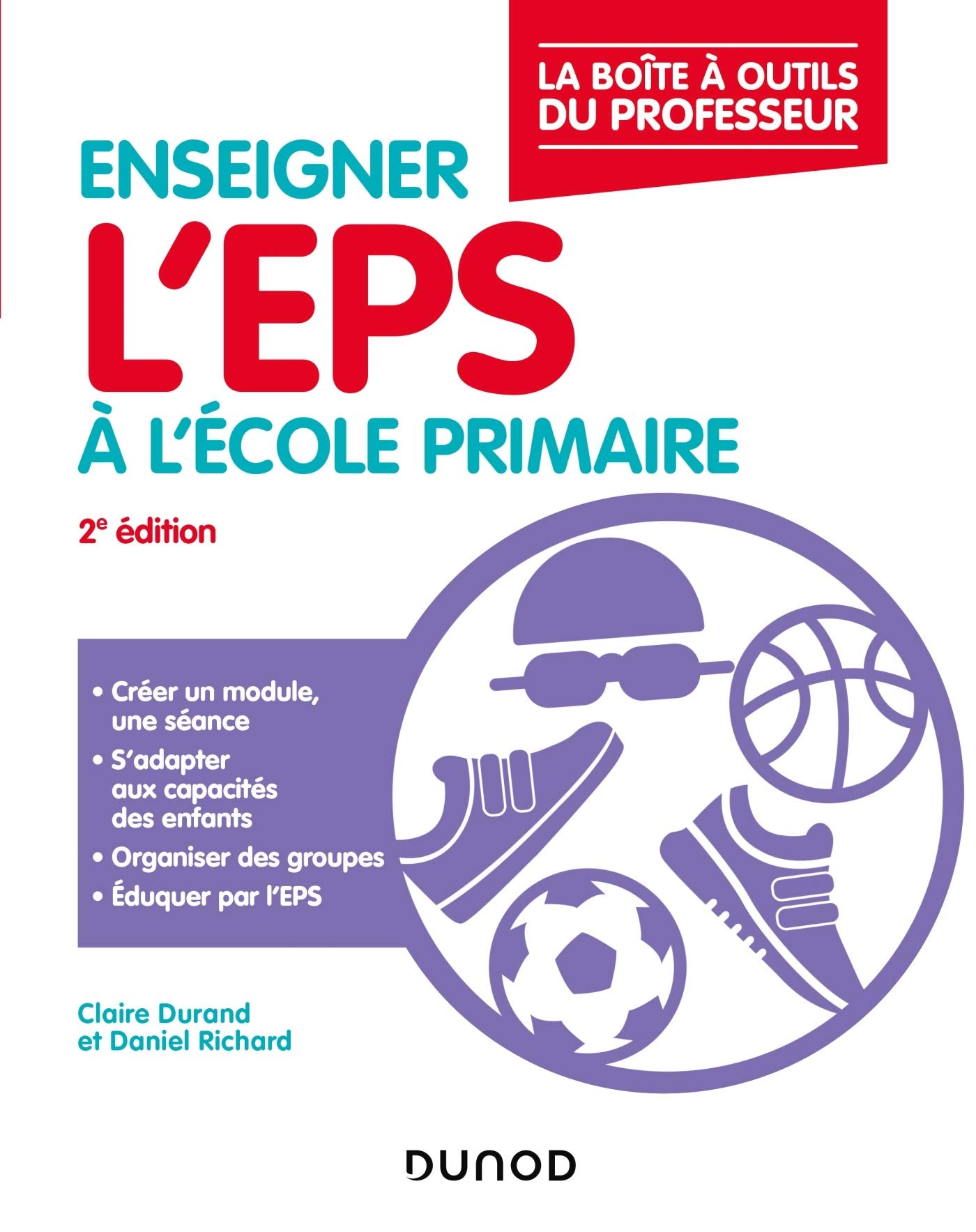 Enseigner l'EPS à l'école primaire - 2e éd. - La boîte à outils du professeur: La boite à outils du professeur Leisure & Fun