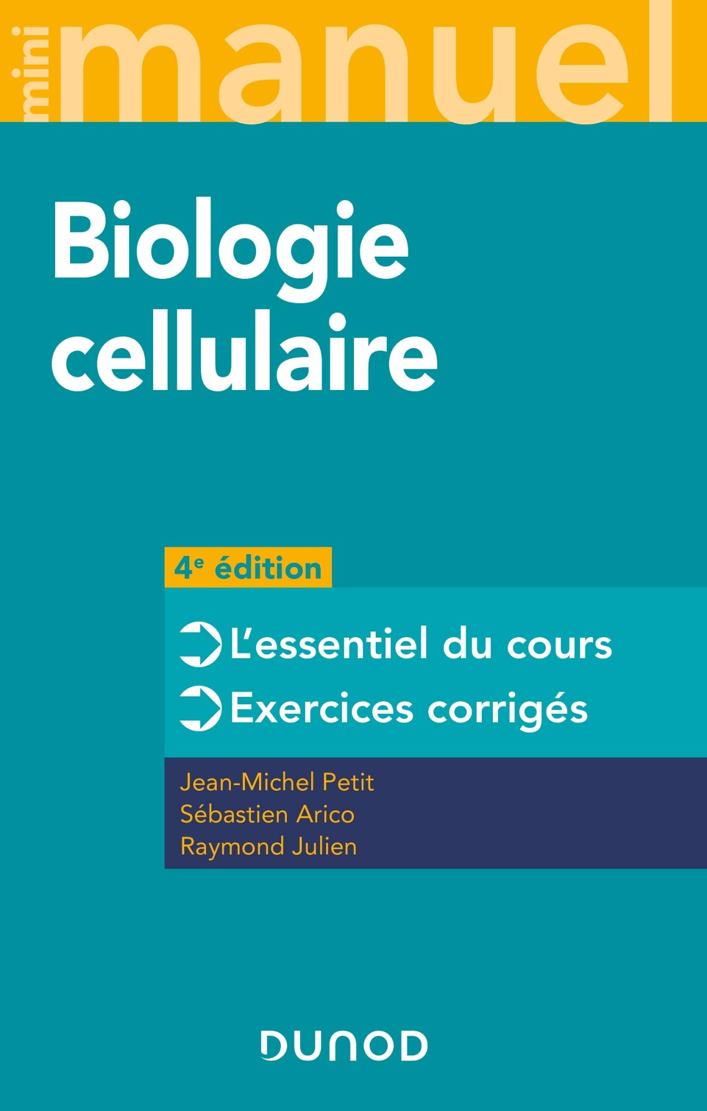 Mini Manuel - Biologie cellulaire - 4e éd.: L'essentiel du cours - Exercices corrigés Natural Sciences