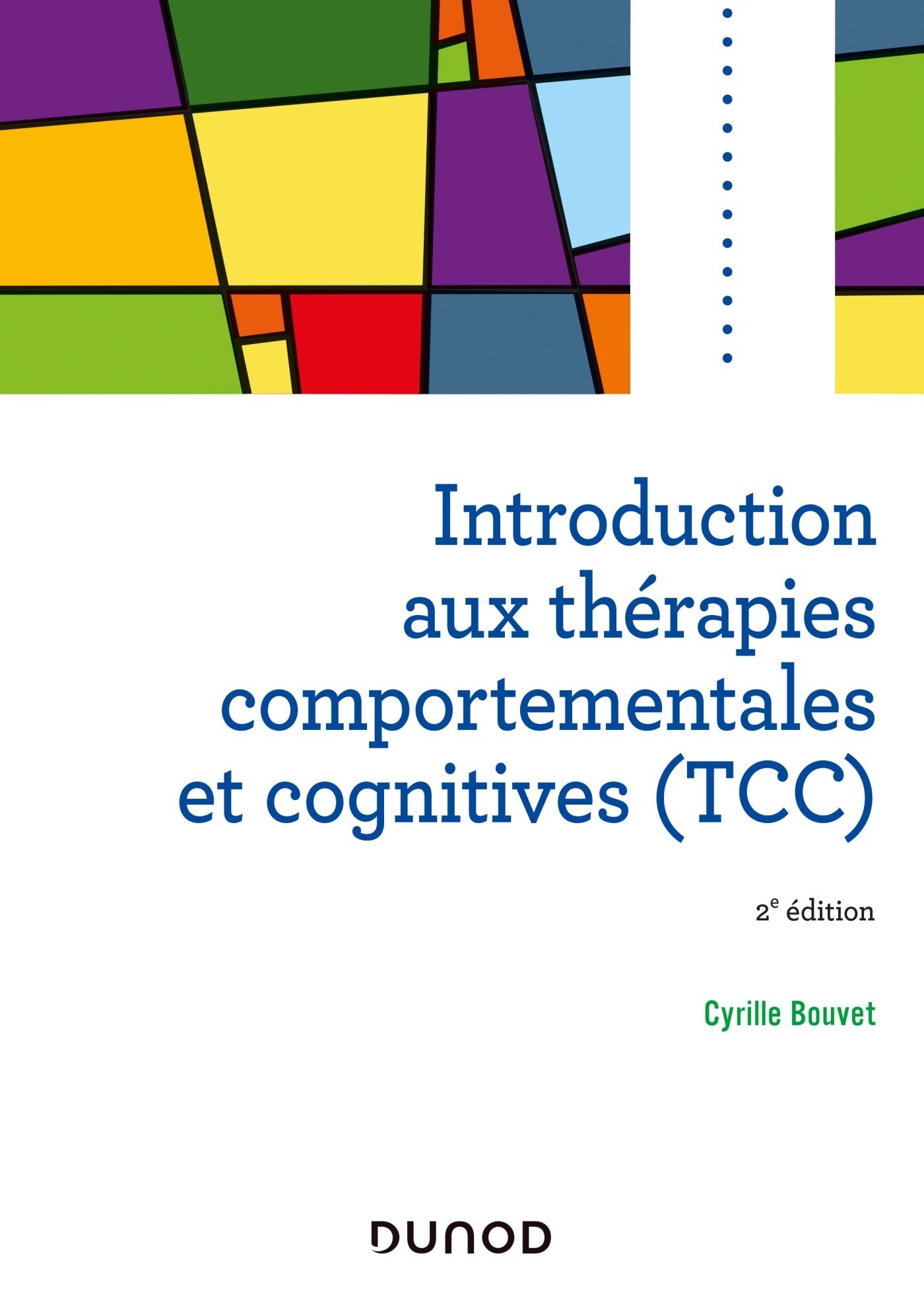 Introduction aux thérapies comportementales et cognitives (TCC) - 2e éd. Psychology