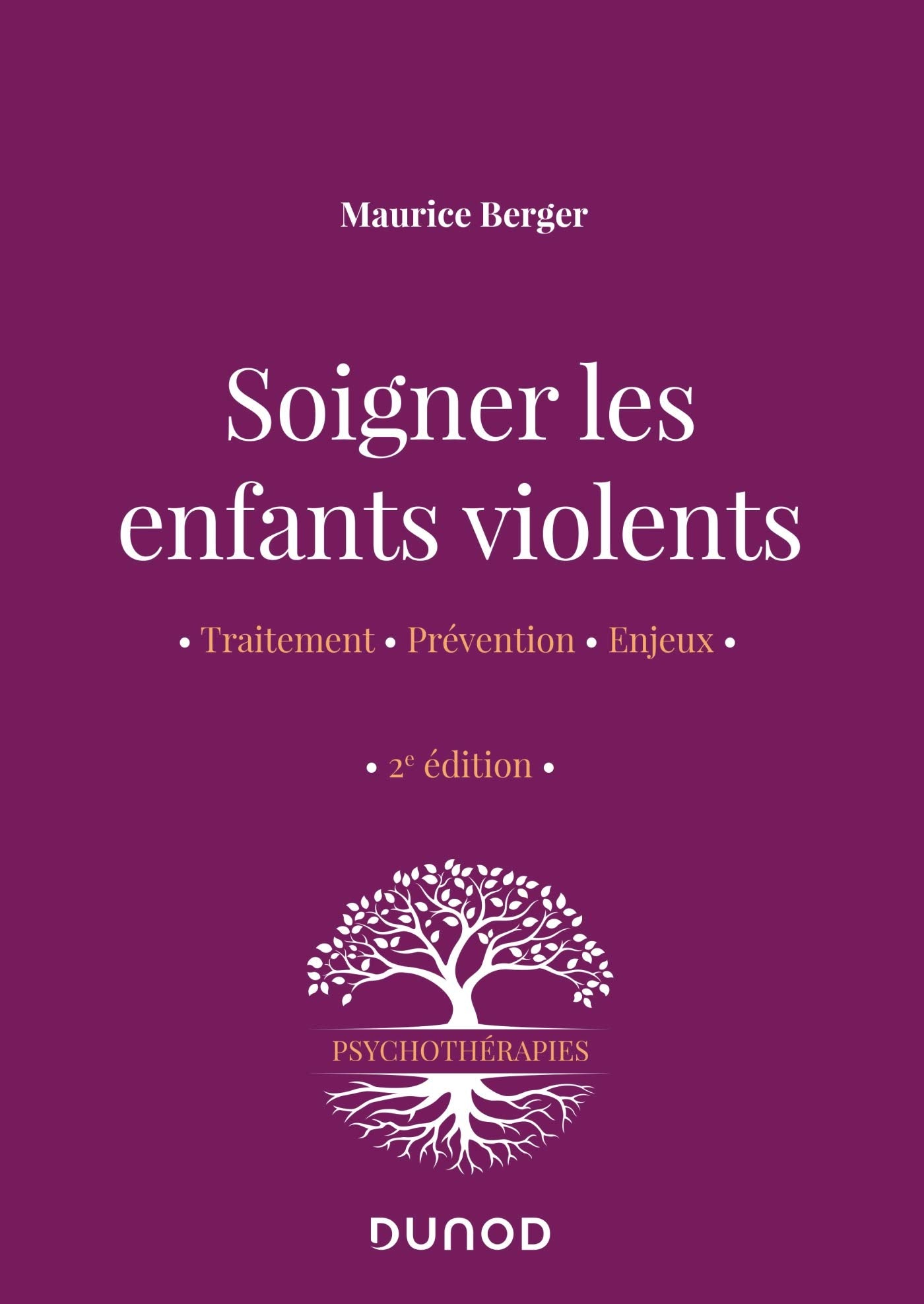 Soigner les enfants violents - 2e ed. - Traitement, prévention, enjeux: Traitement, prévention, enjeux Books