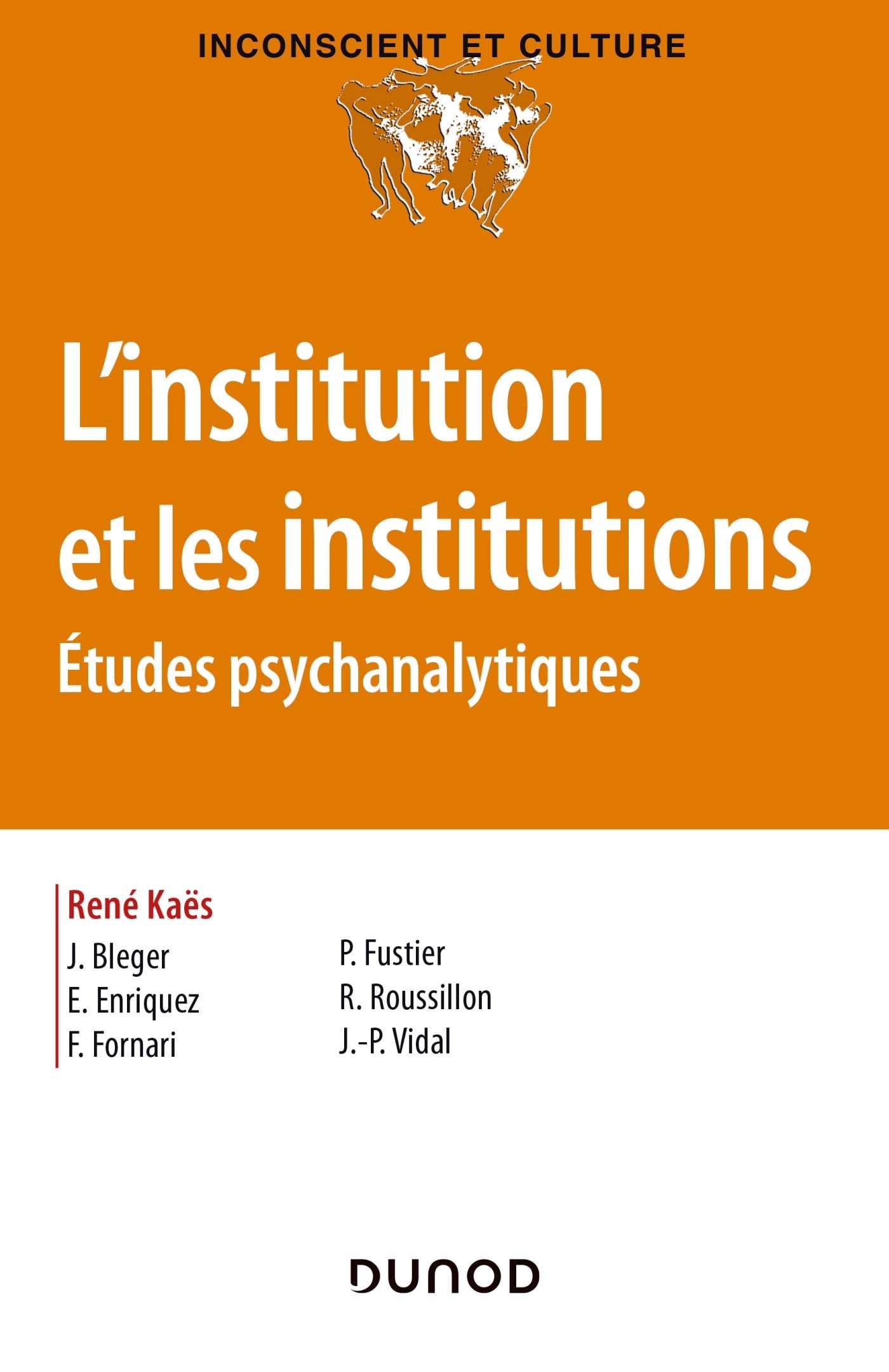 L'institution et les institutions - Études psychanalytiques: Études psychanalytiques Psychology