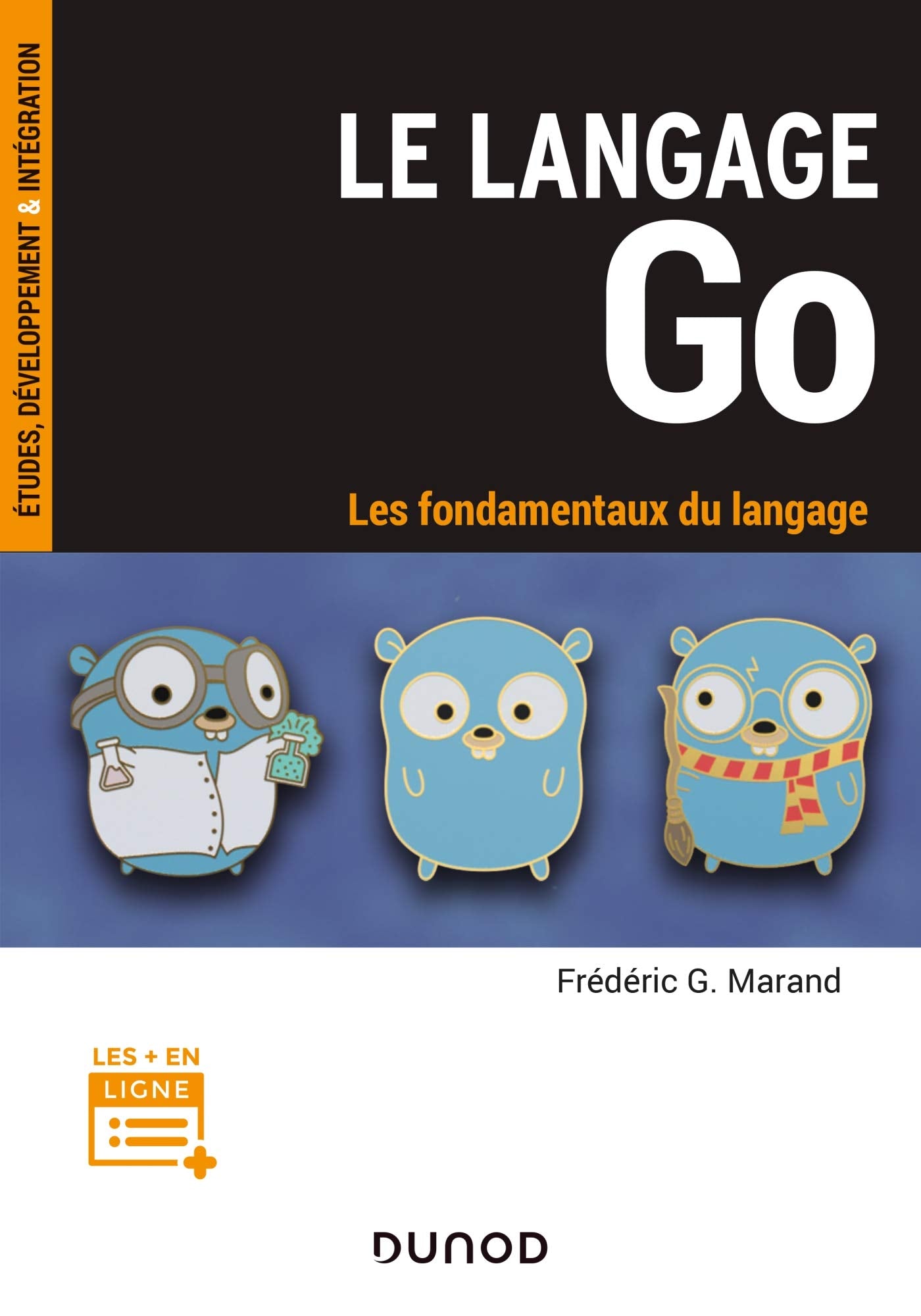 Le langage Go - Les fondamentaux du langage: Les fondamentaux du langage Computer Science