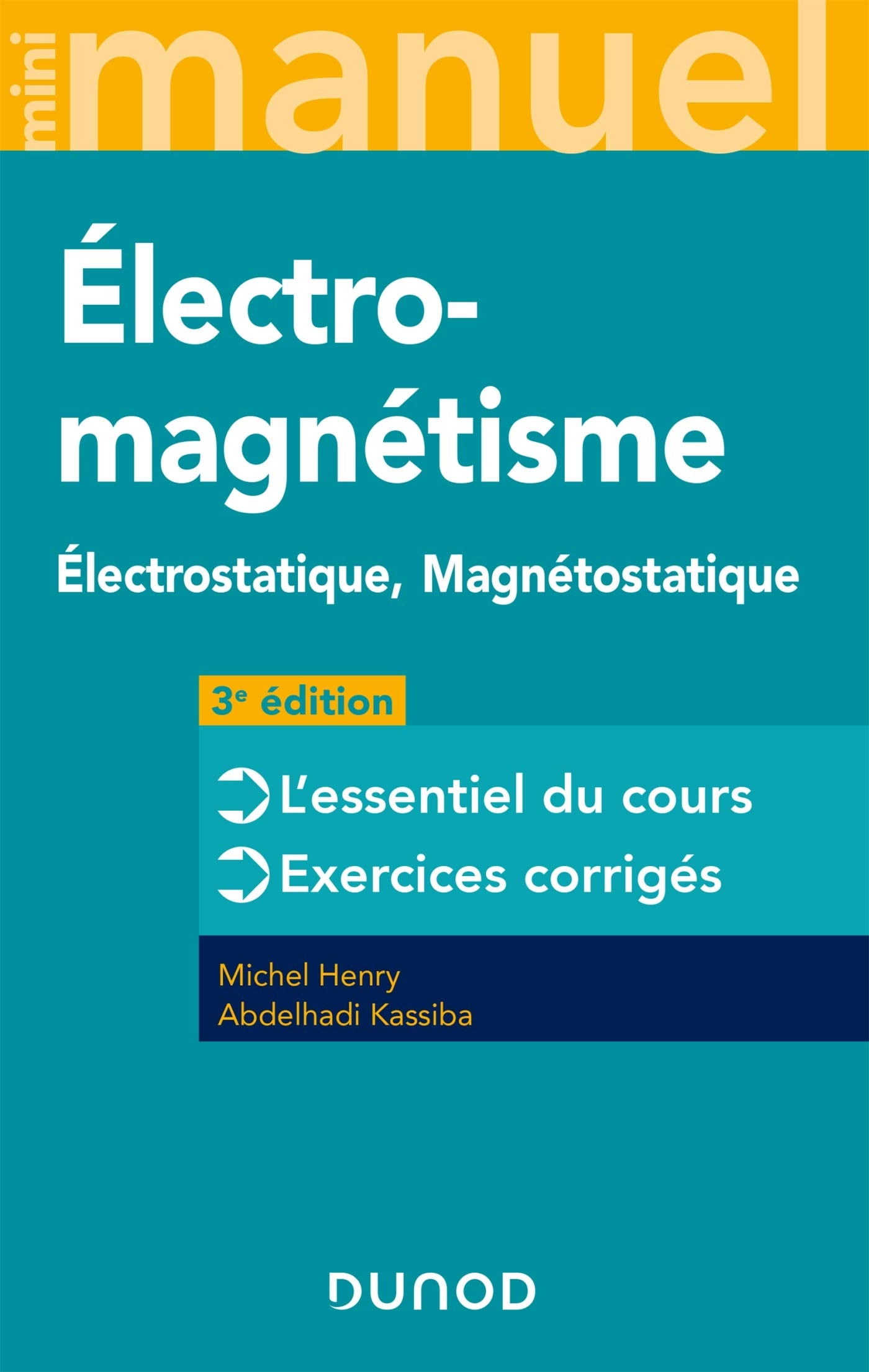 Mini Manuel d'Electromagnétisme - 3e éd. - Electrostatique, Magnétostatique: Electrostatique, Magnétostatique book
