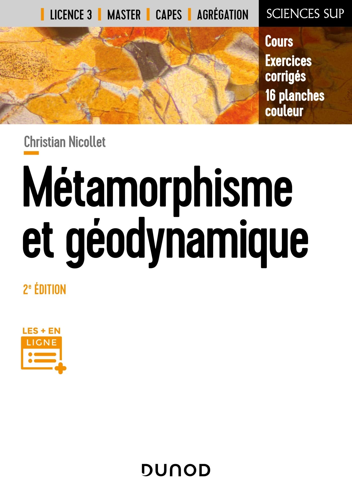 Métamorphisme et géodynamique - 2e éd.: Cours, Exercices corrigés, 16 planches couleurs Business & Technology