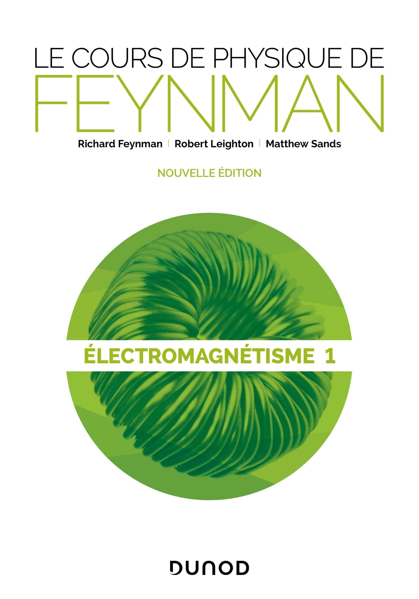 Le cours de physique de Feynman - Electromagnétisme 1: Electromagnétisme Tome 1 Natural Sciences