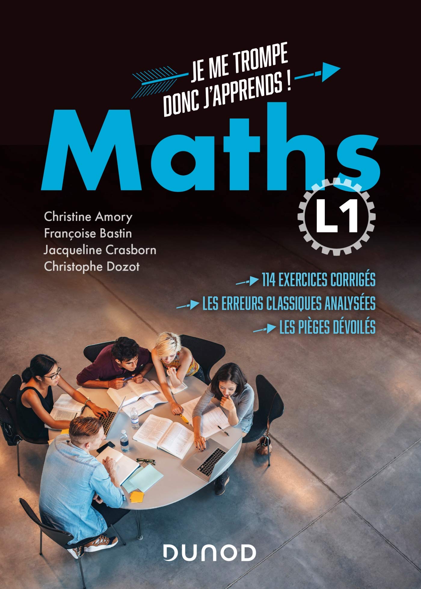 Maths L1 - Je me trompe donc j'apprends !: Méthodes, astuces et pièges à éviter Mathematics