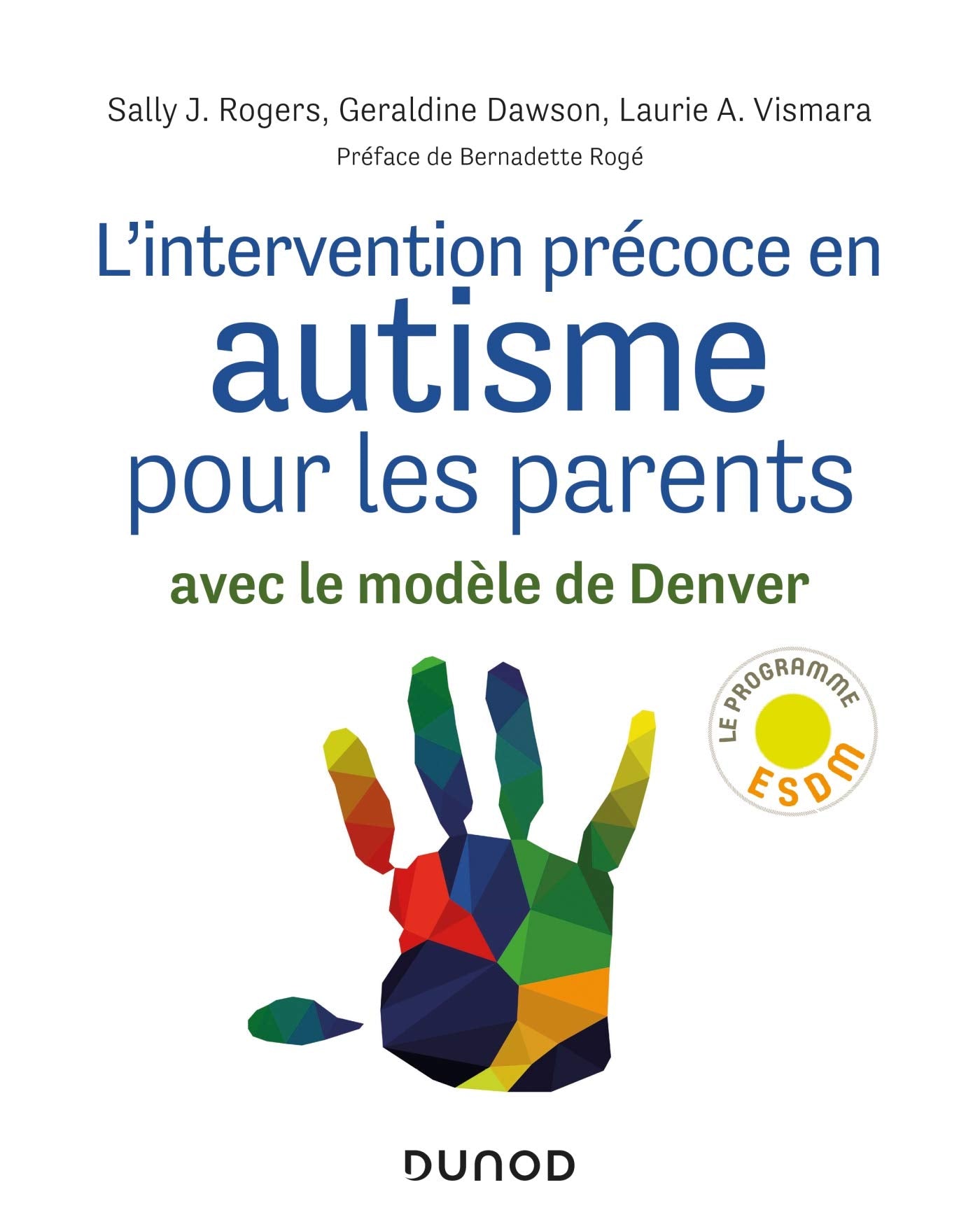 L'intervention précoce en autisme pour les parents - Avec le modèle de Denver: Avec le modèle de Denver Psychology