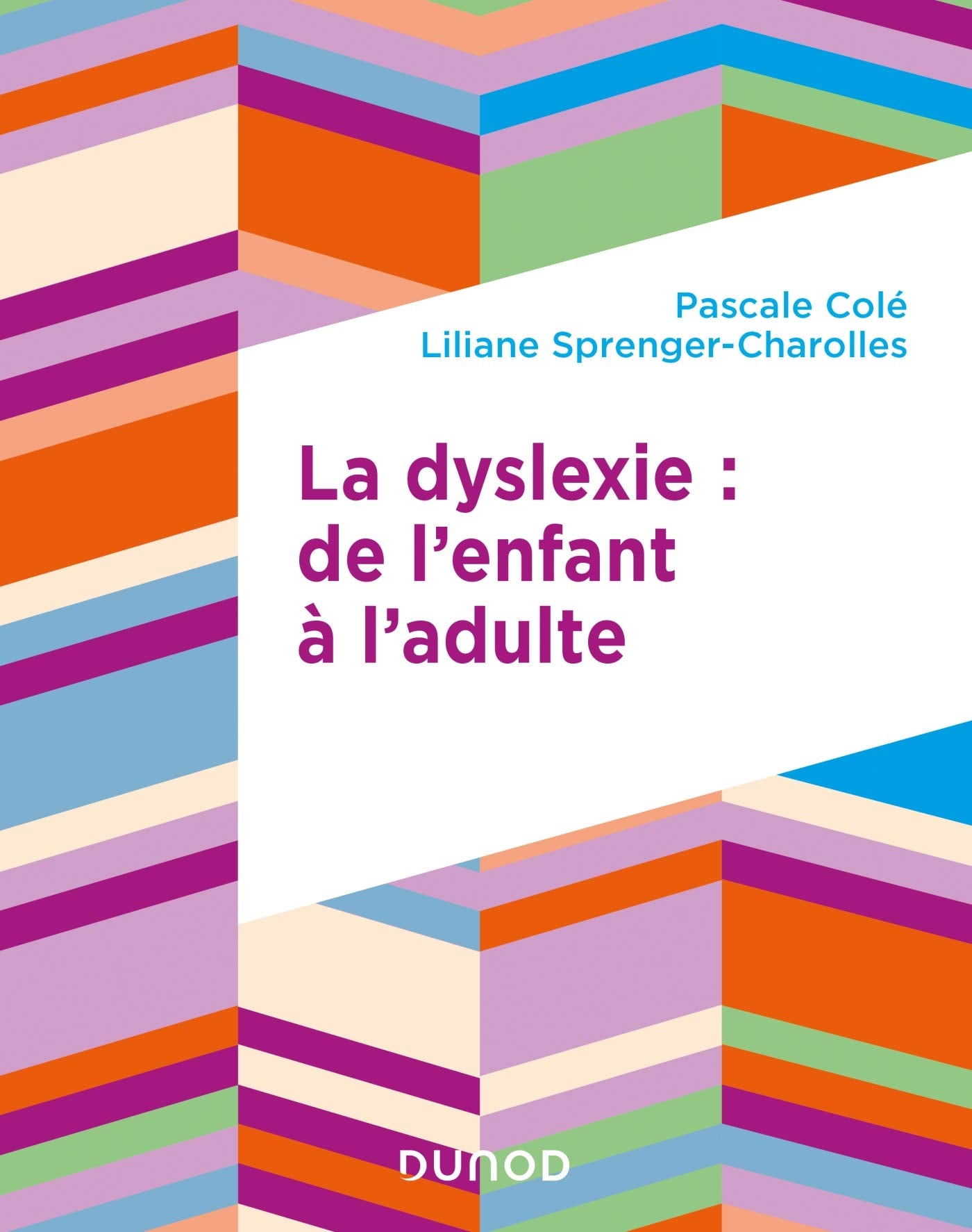 La dyslexie : de l'enfant à l'adulte Medicine