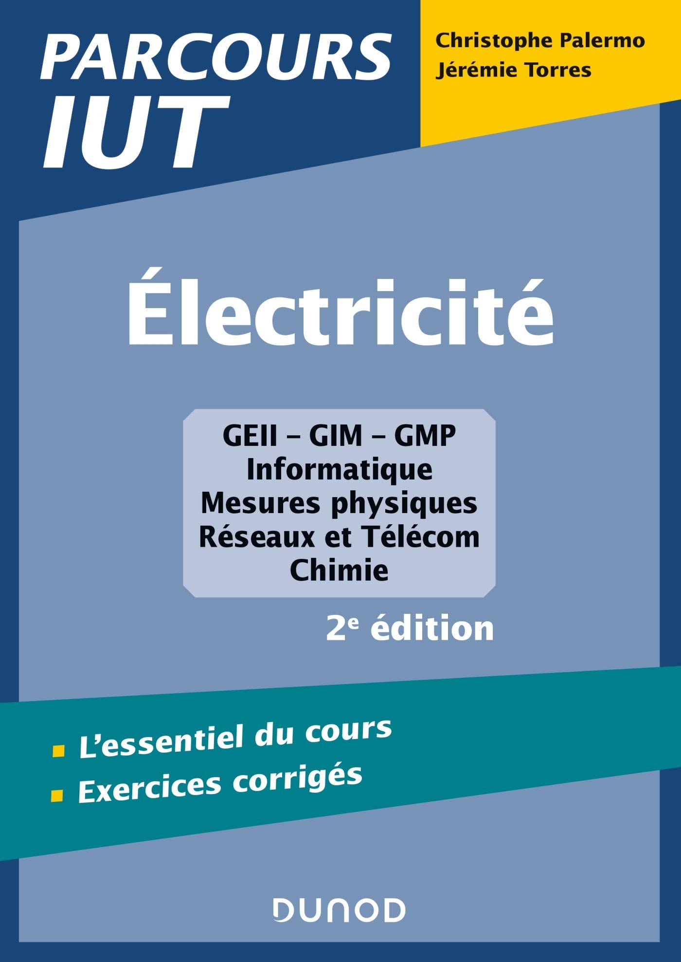 Electricité - 2e éd. - L'essentiel du cours - Exercices corrigés: L'essentiel du cours - Exercices corrigés Business & Technology