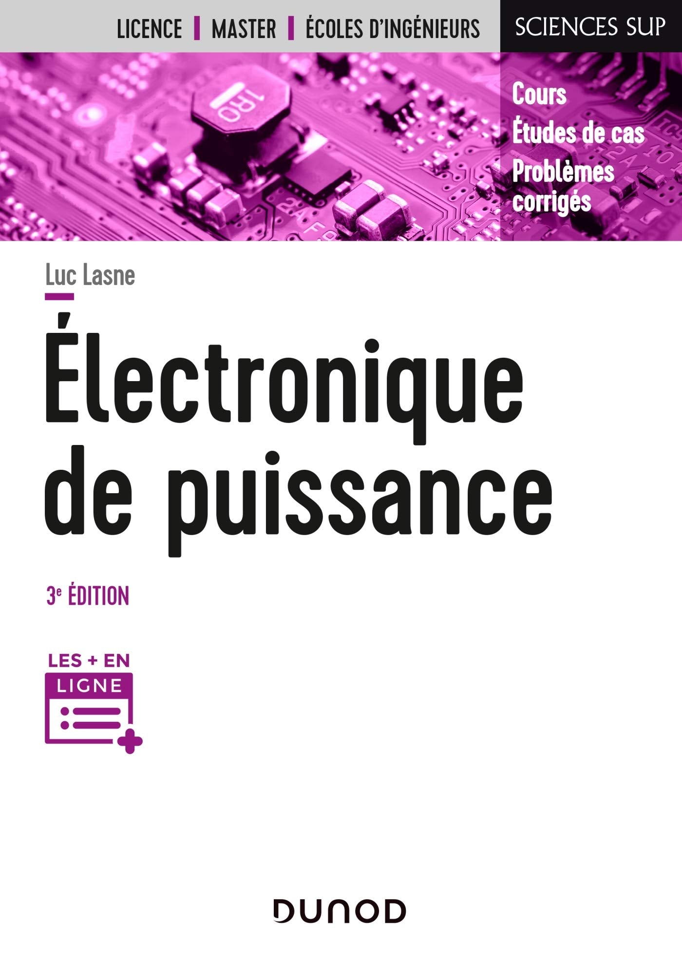 Electronique de puissance - 3e éd. - Cours, études de cas et exercices corrigés: Cours, études de cas et exercices corrigés Business & Technology