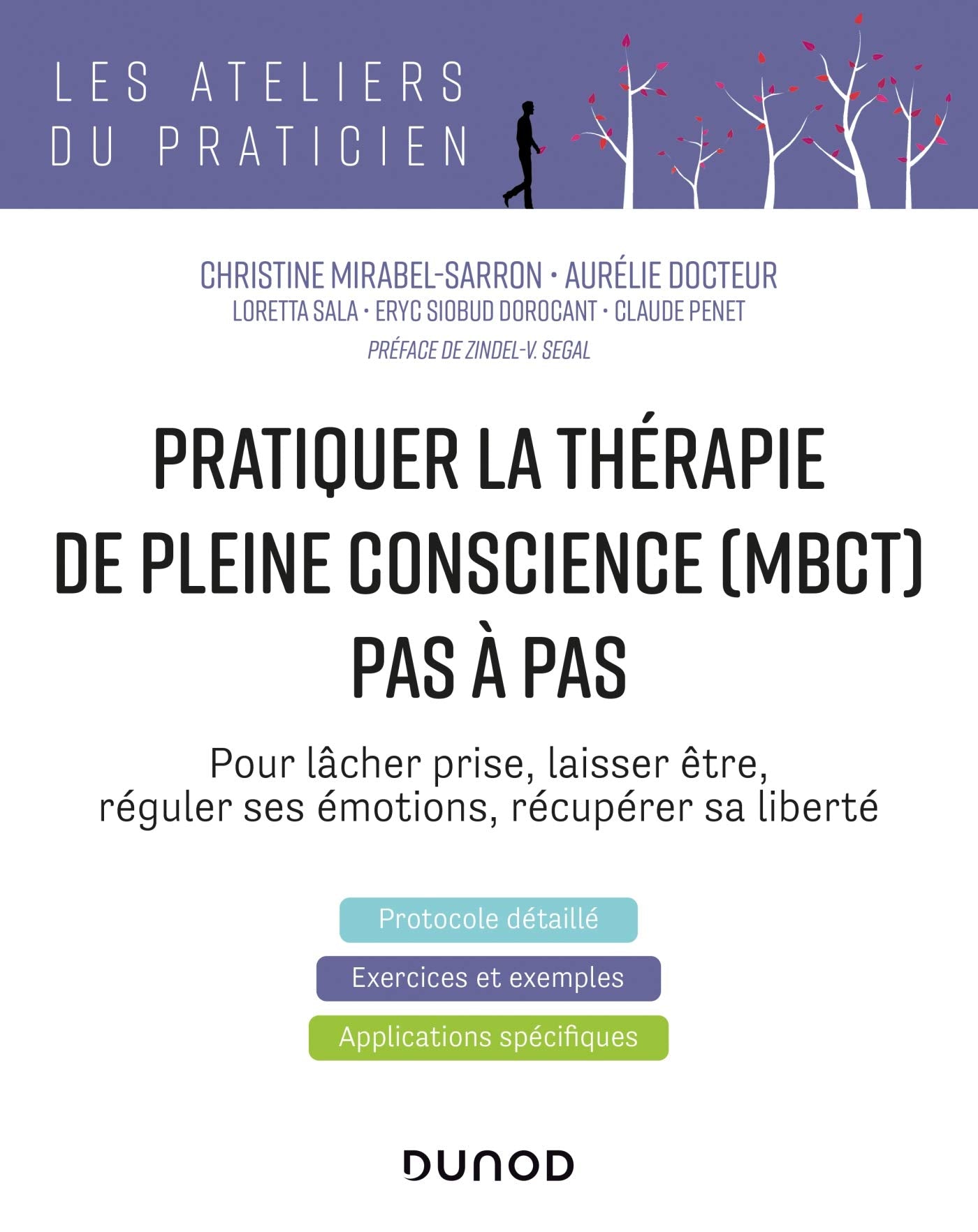 Pratiquer la thérapie de la pleine conscience (MBCT) pas à pas: Pour lâcher prise, laisser être, réguler ses émotions, récupérer sa liberté Psychology