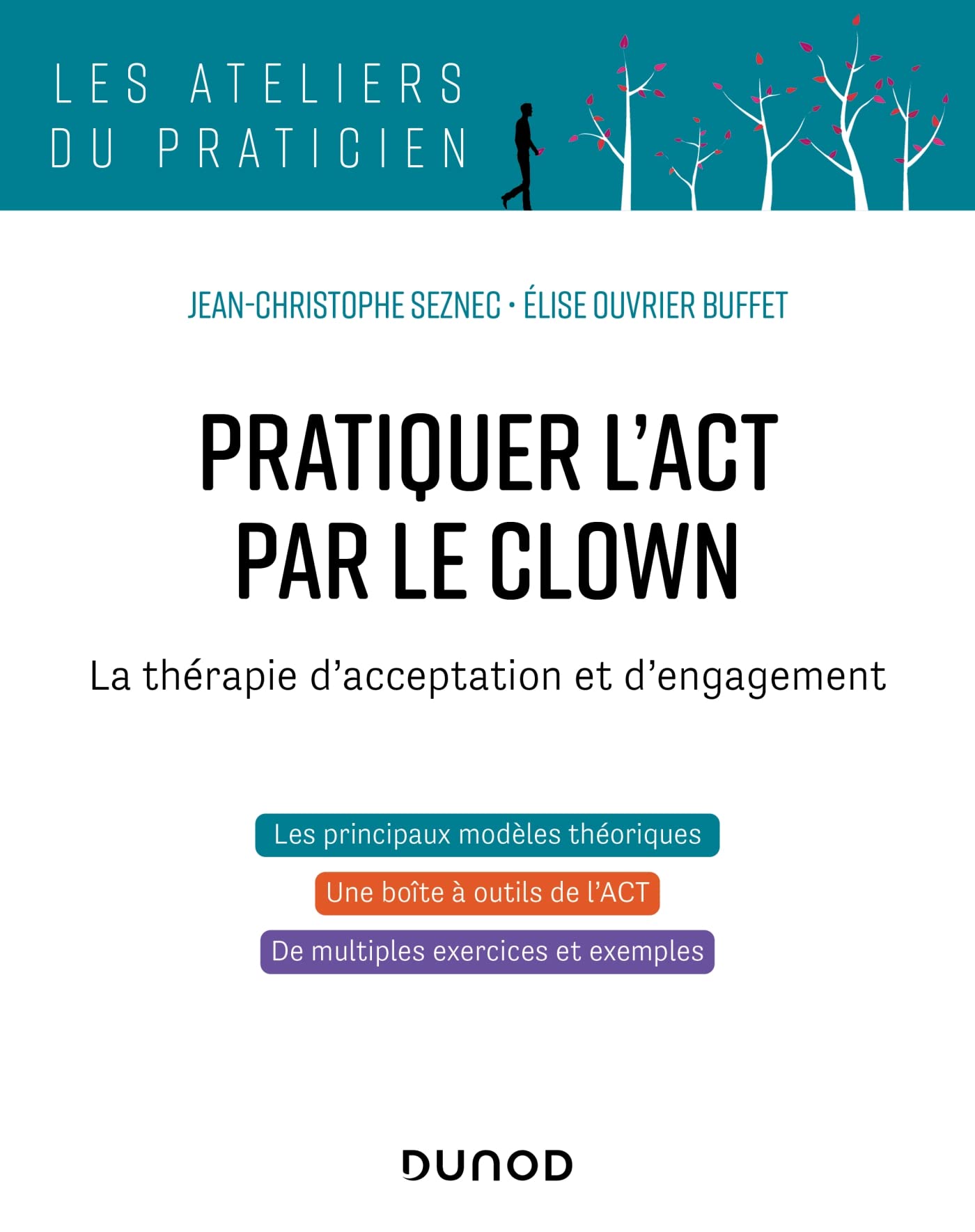 Pratiquer l'ACT par le clown: La thérapie d'acceptation et d'engagement Psychology