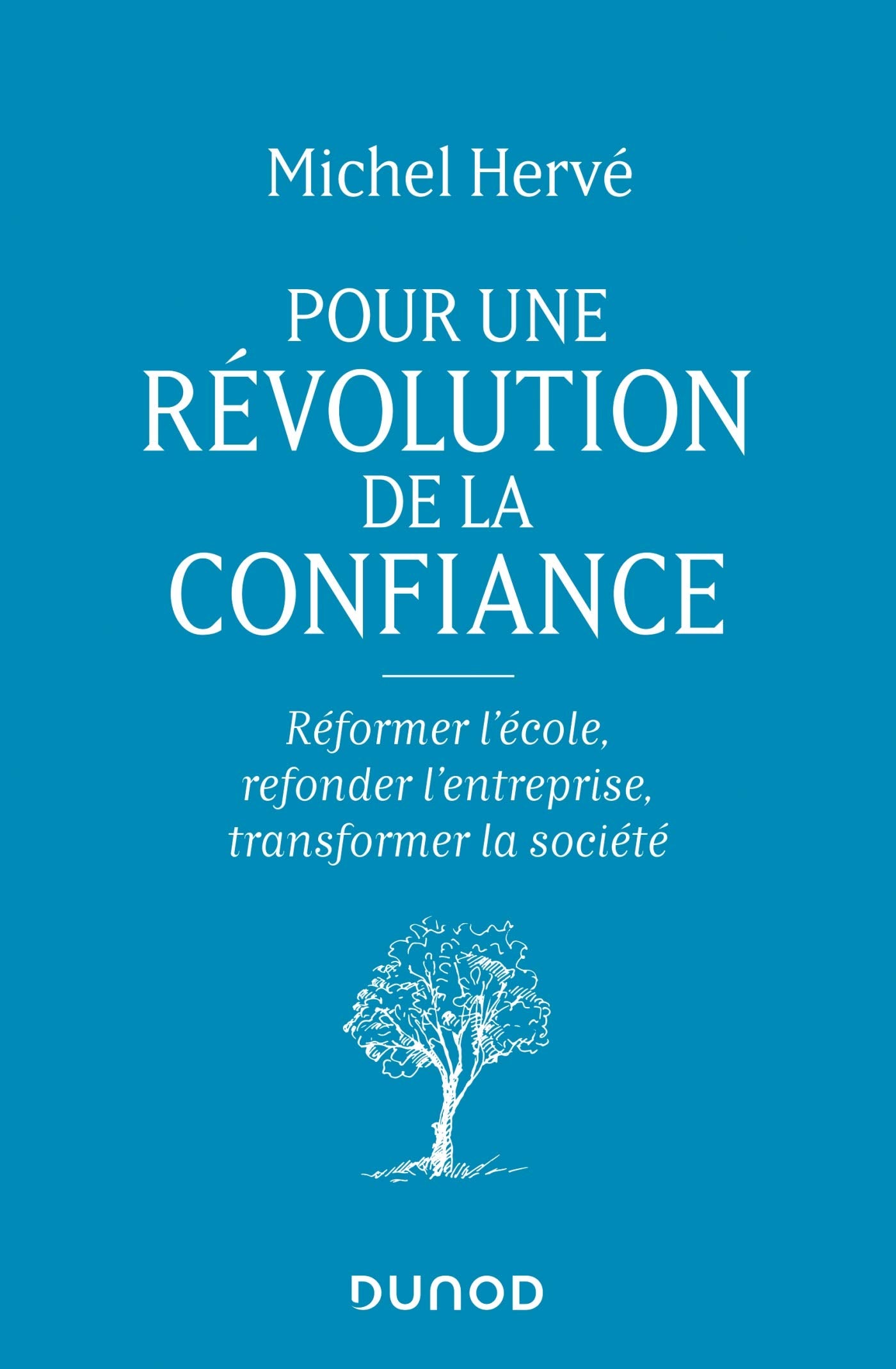 Pour une révolution de la confiance: Réformer l'école, refonder l'entreprise, transformer la société Business, Finance & Career