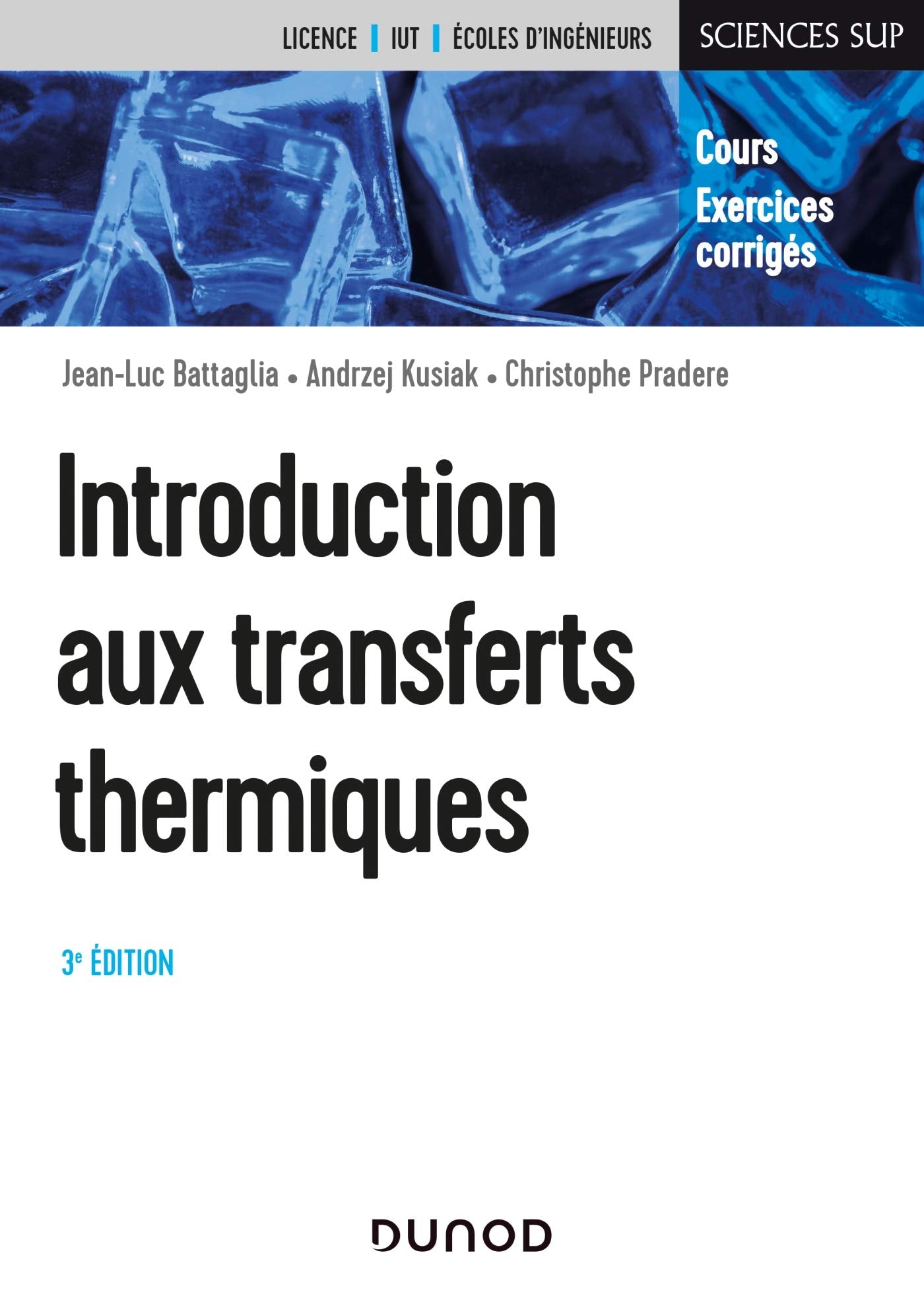 Introduction aux transferts thermiques - 3e éd. - Cours et exercices corrigés: Cours et exercices corrigés Natural Sciences