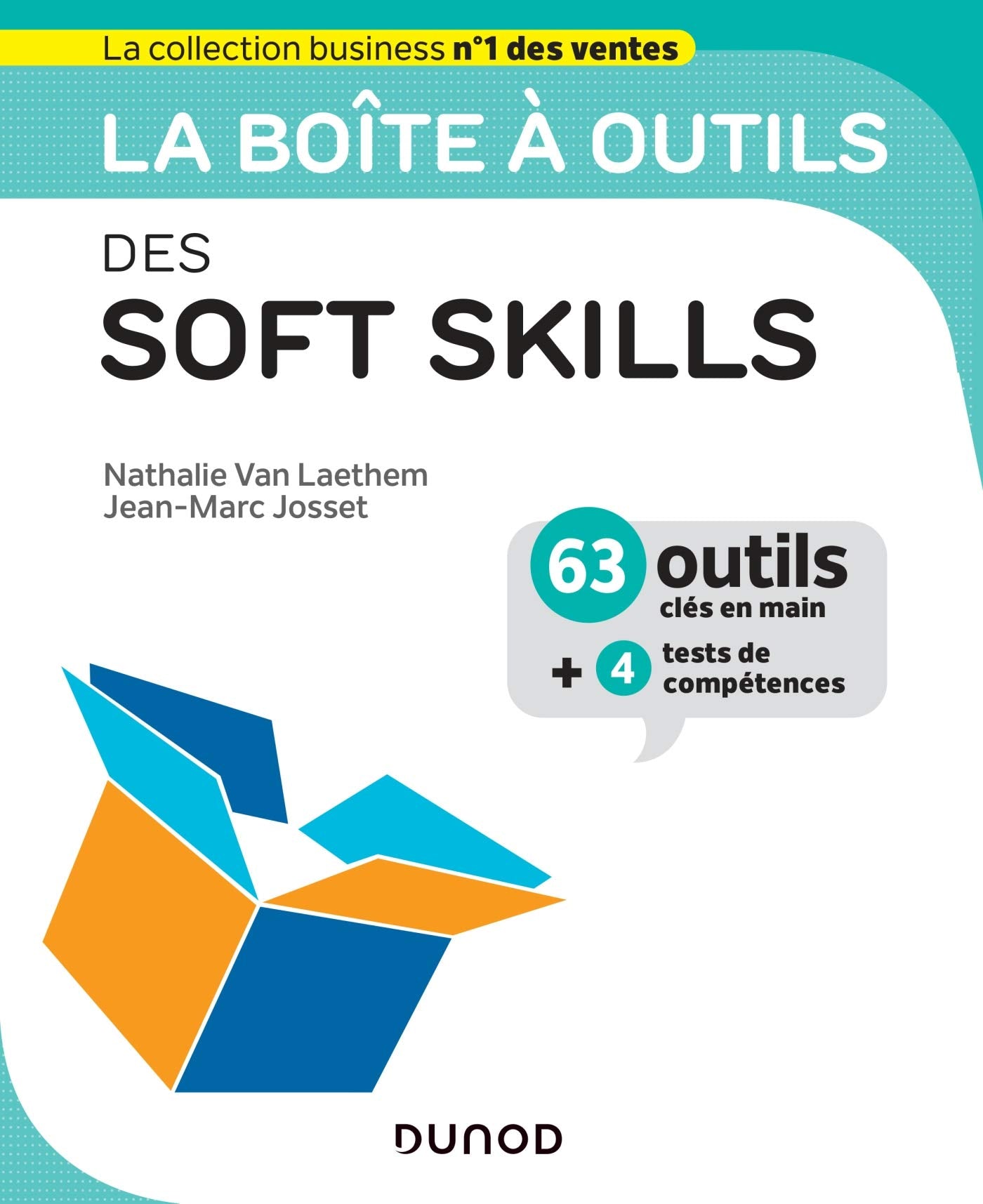 La boîte à outils des Soft skills: 63 outils clés en mains + 4 tests de compétences Business, Finance & Career