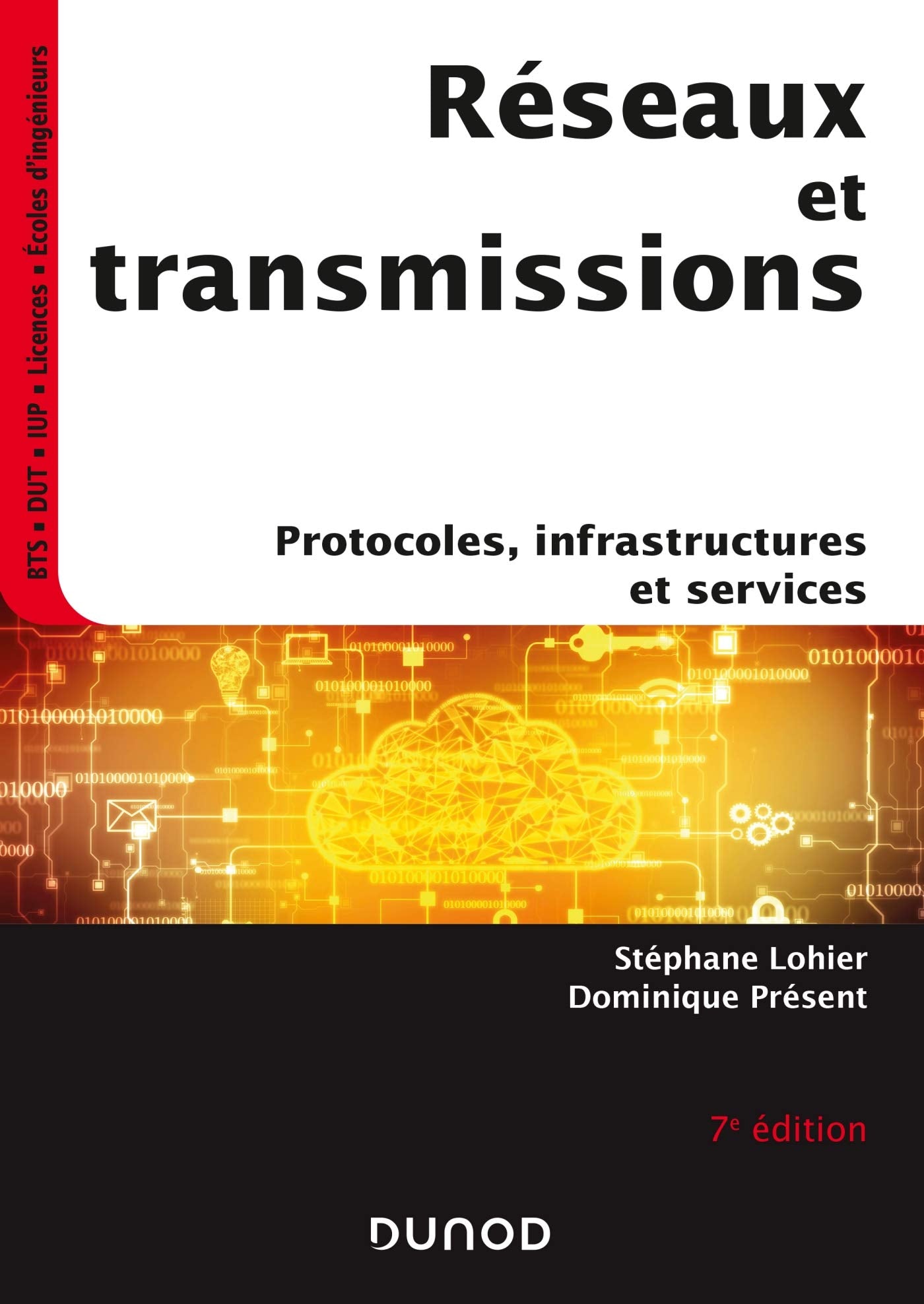 Réseaux et transmissions - 7e éd. - Protocoles, infrastructures et services: Protocoles, infrastructures et services book