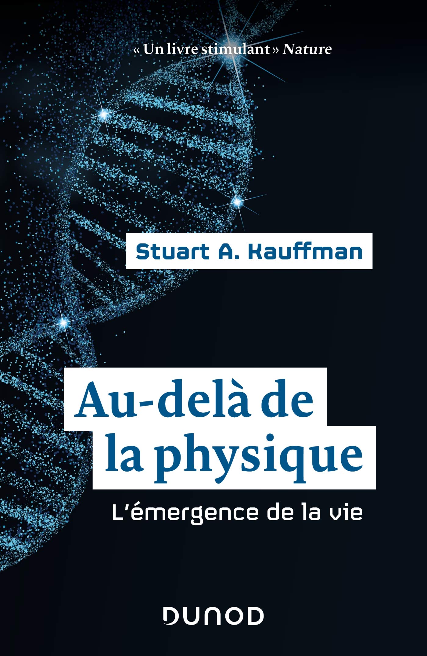Au-delà de la physique - L'émergence de la vie: L'émergence de la vie Natural Sciences