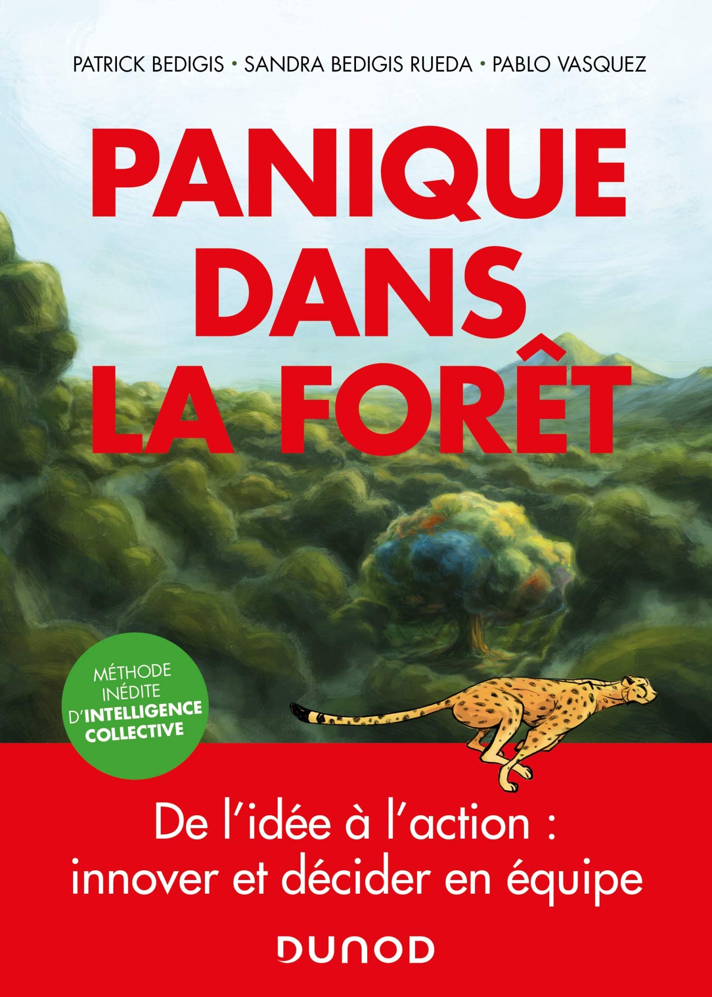 Panique dans la forêt - De l'idée à l'action : innover et décider en équipe: De l'idée à l'action : innover et décider en équipe Business, Finance & Career