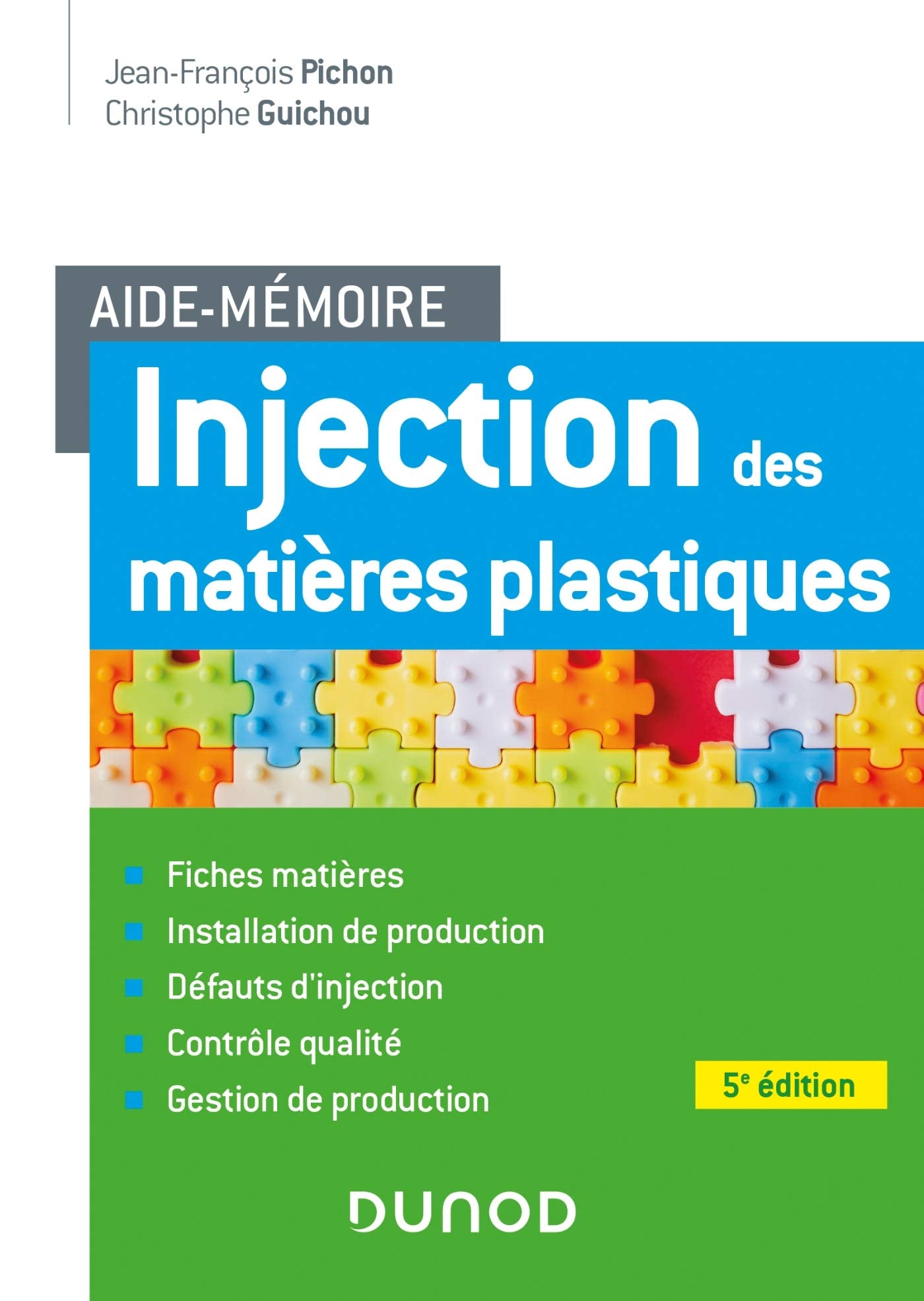 Aide-mémoire Injection des matières plastiques - 5e éd. Business & Technology